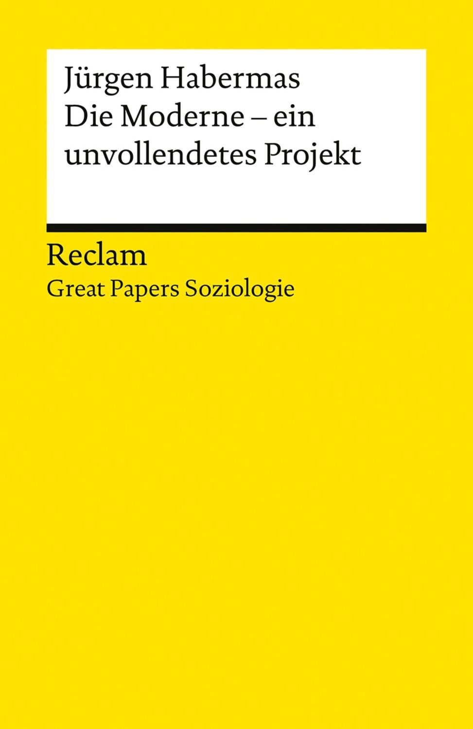 Die Moderne – ein unvollendetes Projekt / Jürgen Habermas