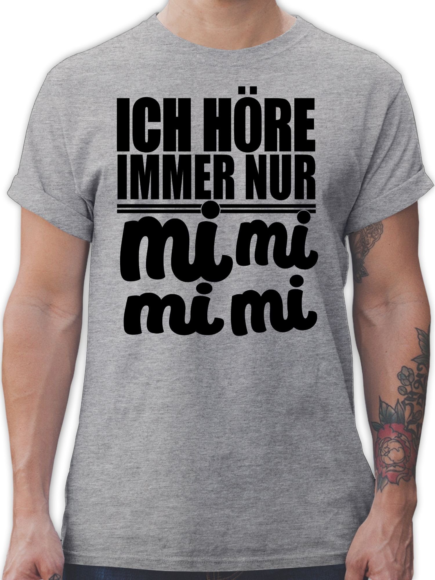 Shirtracer T-Shirt MiMiMi - Ich höre immer Mimimi Sprüche Statement mit Spruch 2 Grau meliert