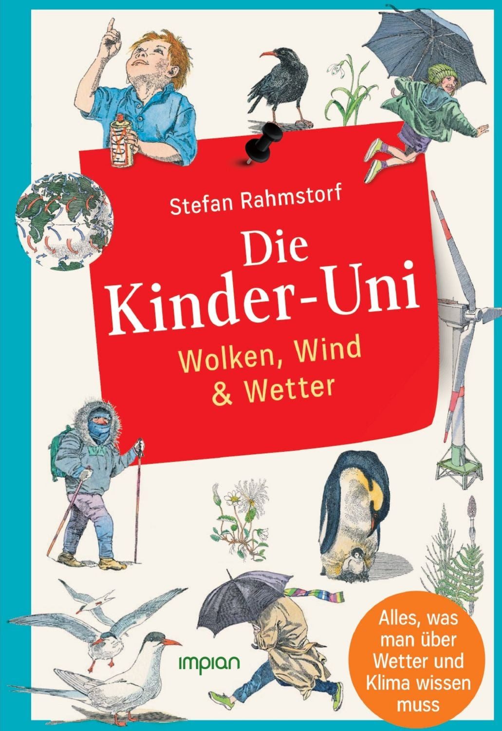 Die Kinder-Uni: Wolken, Wind & Wetter / Stefan Rahmstorf