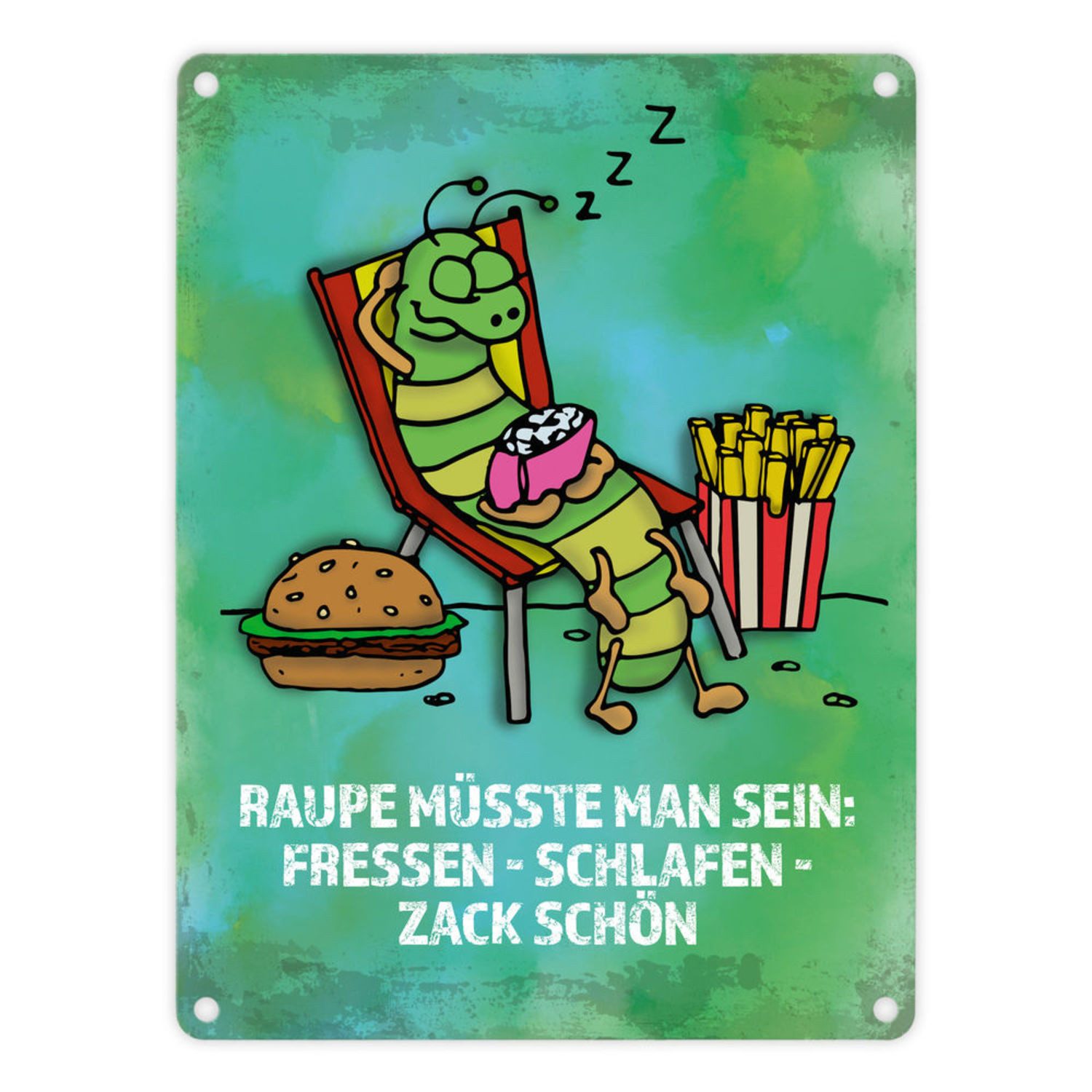 speecheese Metallschild Metallschild mit Raupe Motiv und Spruch müsste