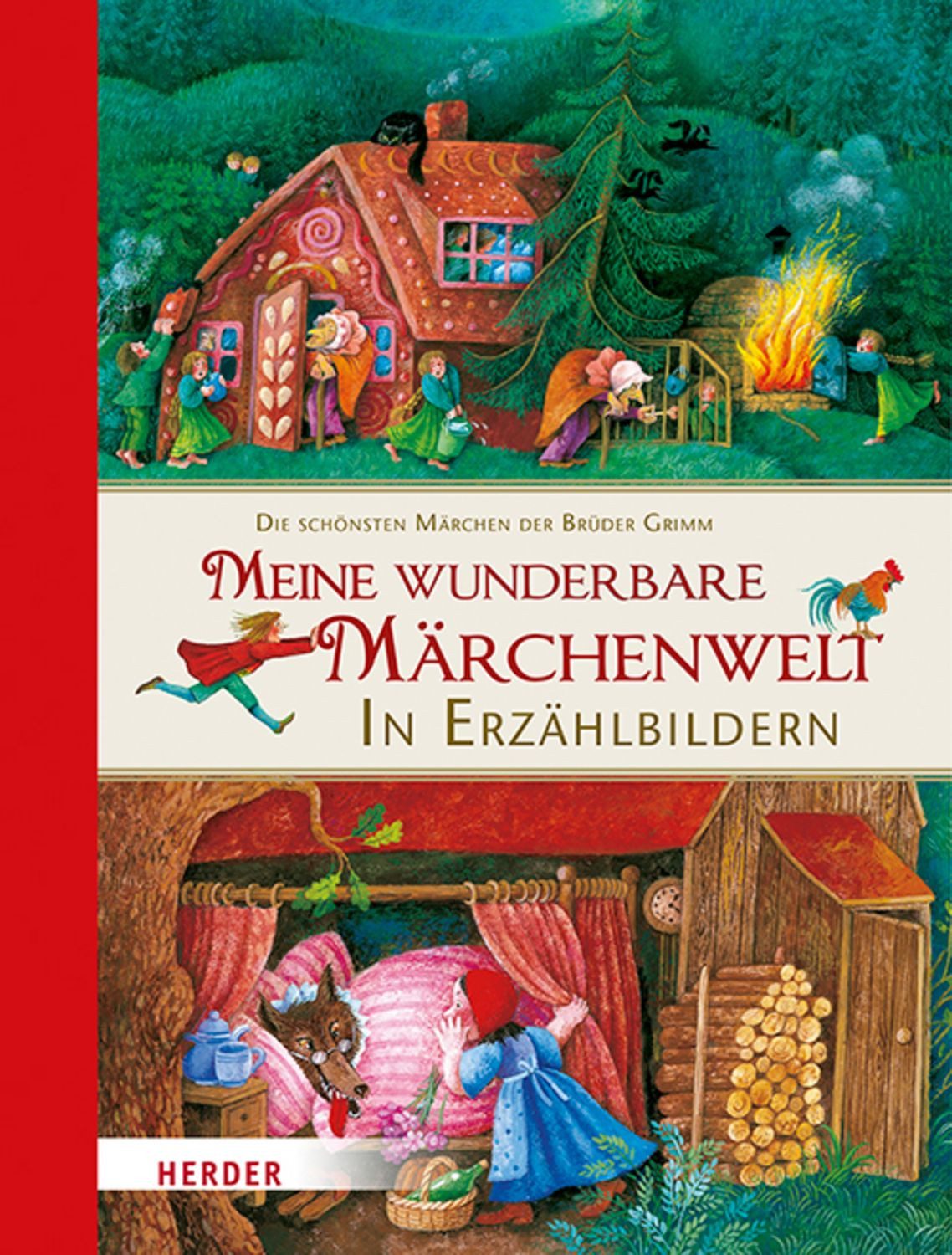 Meine wunderbare Märchenwelt in Erzählbildern / Jacob Grimm, Wilhelm Grimm