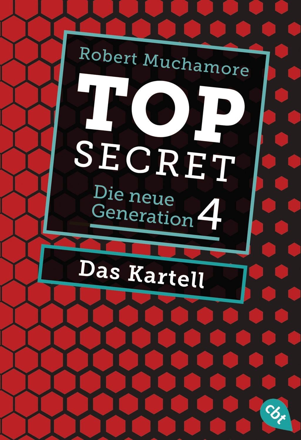 Top Secret. Das Kartell / Robert Muchamore