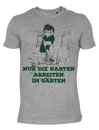 Tini - Shirts T-Shirt Gärtner Sprüche Shirt Gärtner Motiv T-Shirt : Nur die Harten arbeiten im Garten