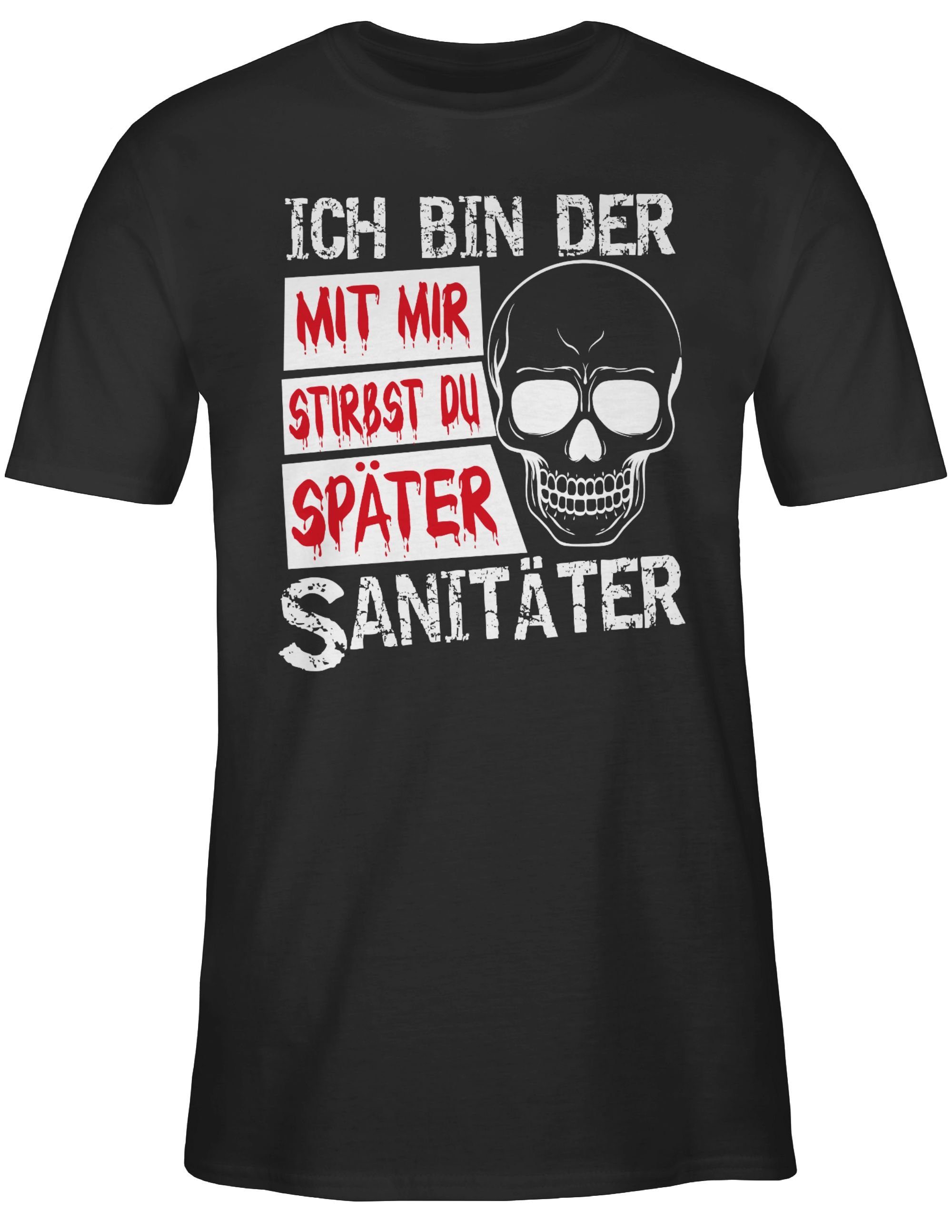 Shirtracer T-Shirt Mit mir stirbst du später Sanitäter Halloween Kostüme Herren