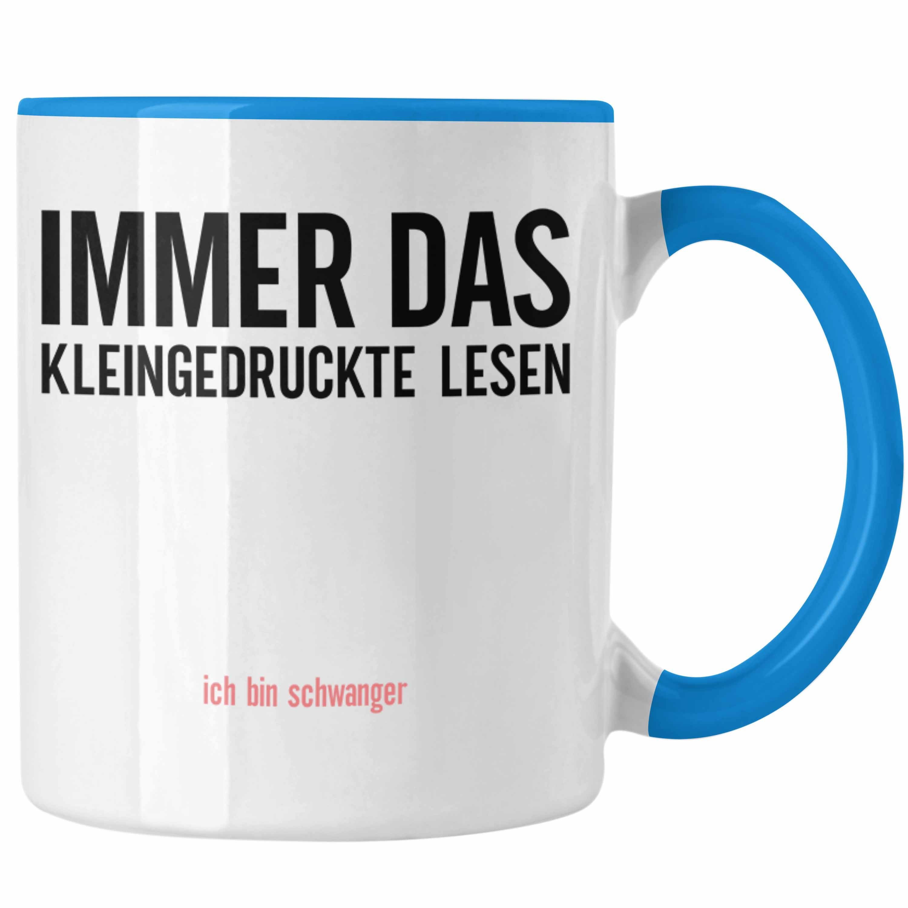 Trendation Tasse Trendation - Schwangerschaftsverkündung Tasse Immer Das Kleingedruckte Lesen Schwangerschaft Verkünden Ideen Du Wirst Oma Werdende Mama Becher Blau