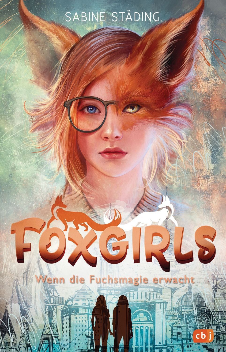 Foxgirls – Wenn die Fuchsmagie erwacht / Sabine Städing