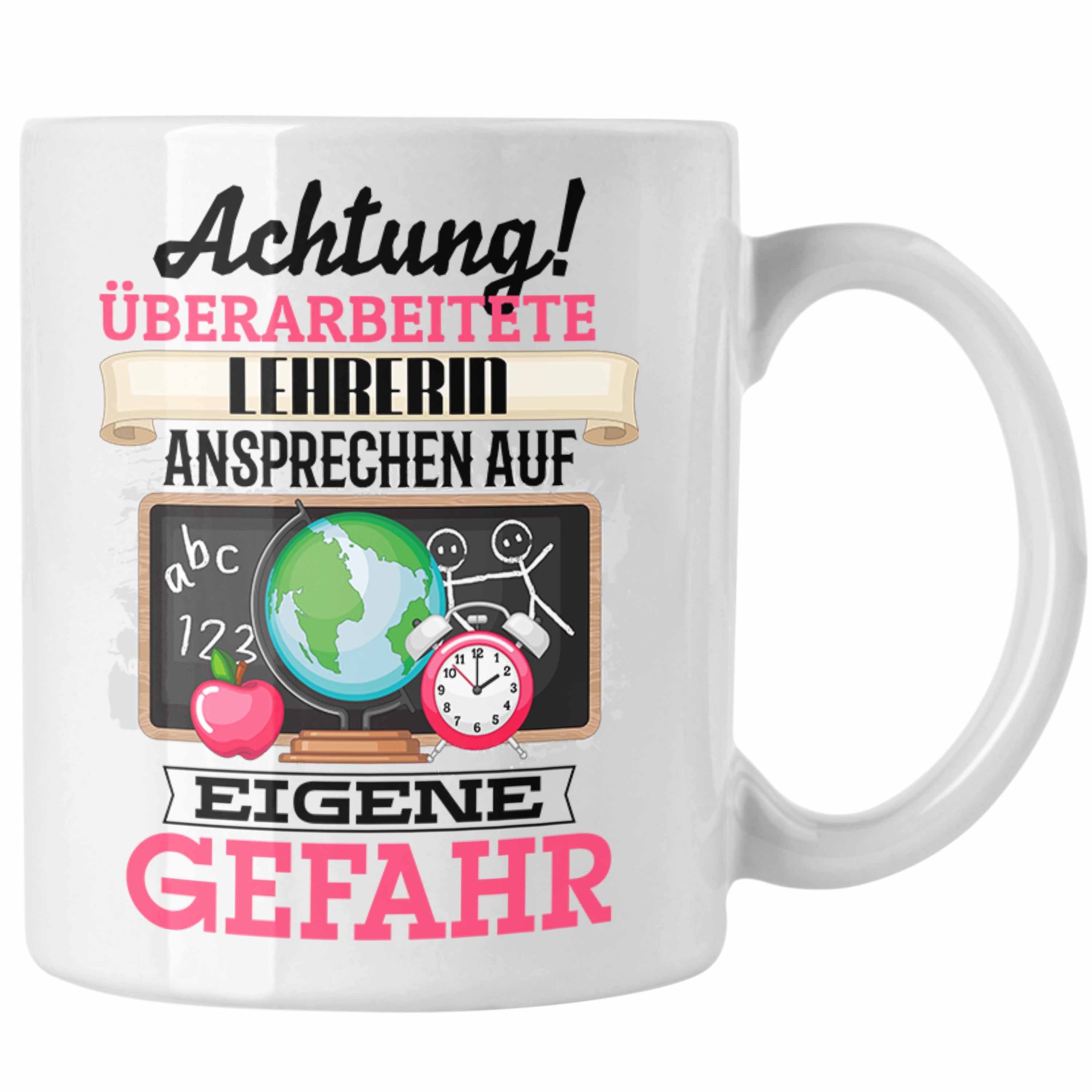 Trendation Tasse Lehrerin Tasse Geschenk Lustiger Spruch Geschenkidee Kaffeebecher für Weiss