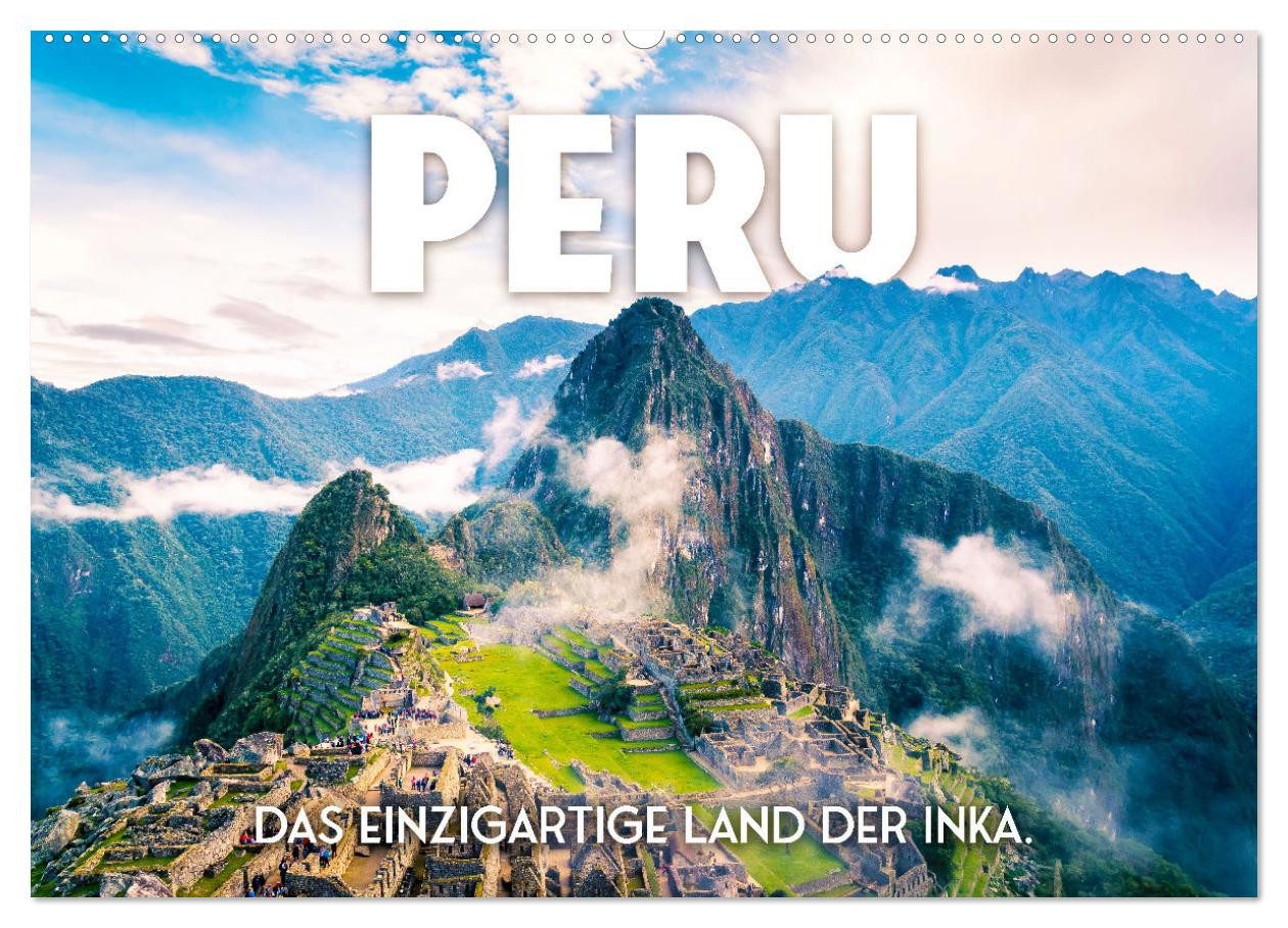 CALVENDO Wandkalender Peru - Das einzigartige Land der Inkas. (Wandkalender 2027 DIN A2 quer
