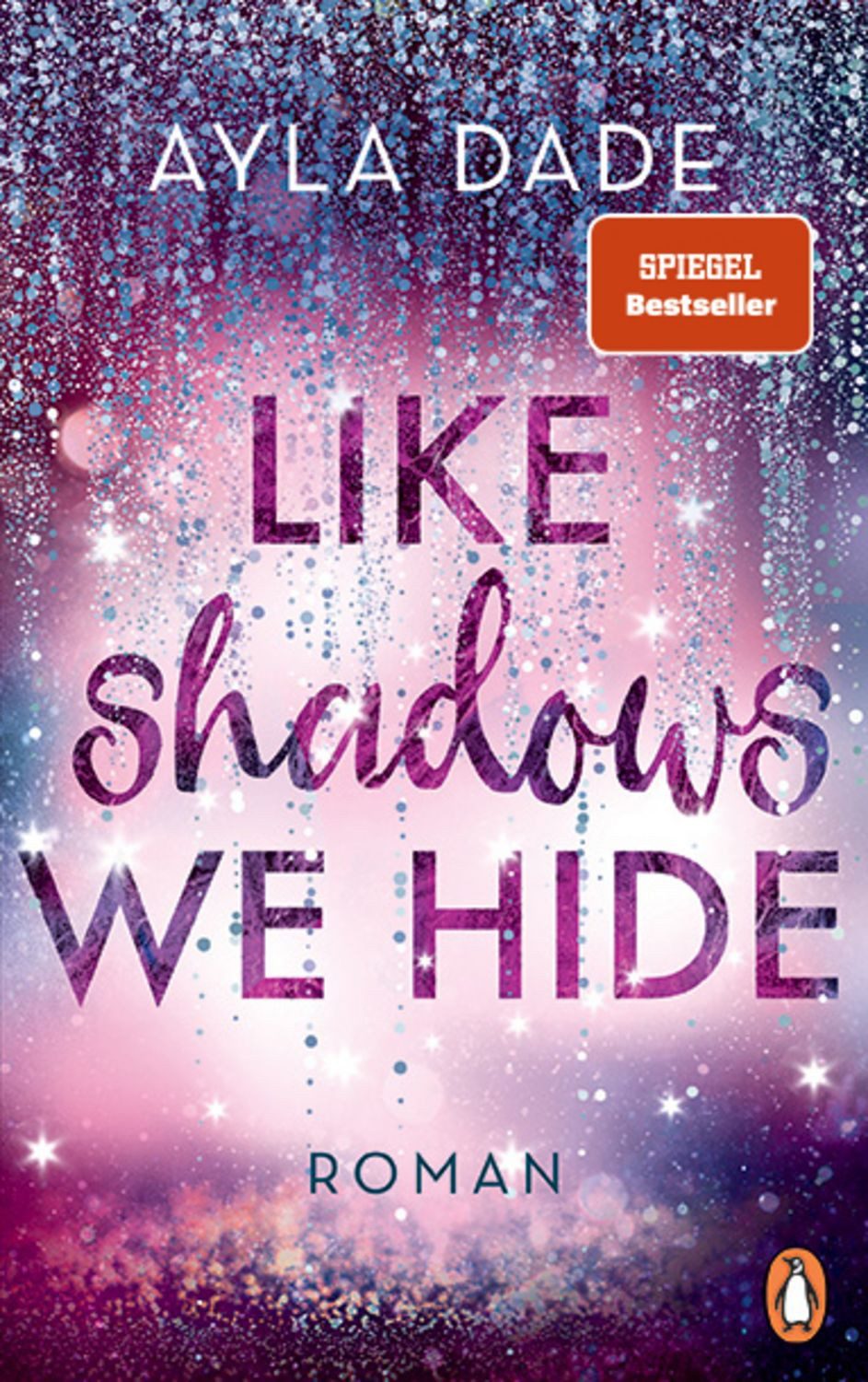 Like Shadows We Hide / Ayla Dade