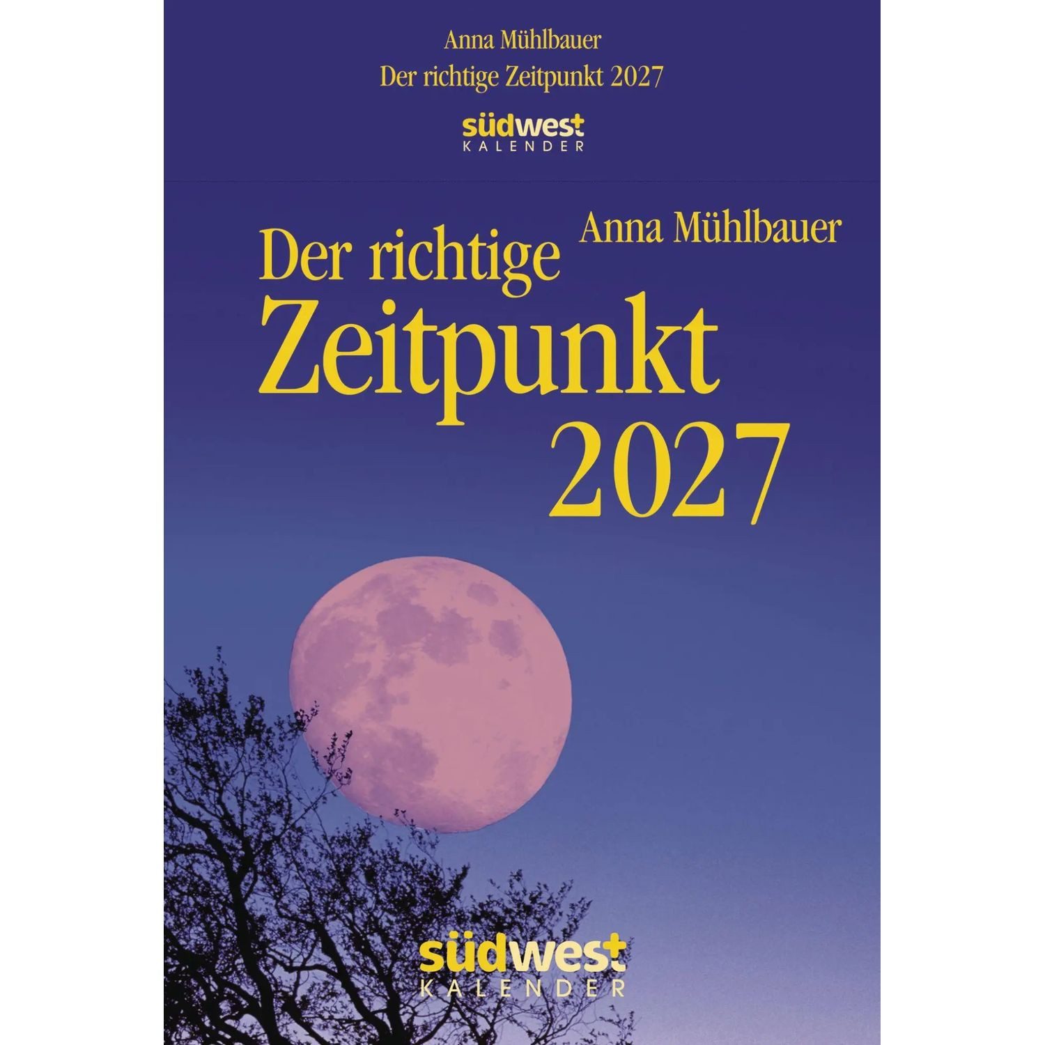 Südwest-Verlag Abreißkalender Der richtige Zeitpunkt 2027 - Tagesabreißkalender zum Aufstellen...