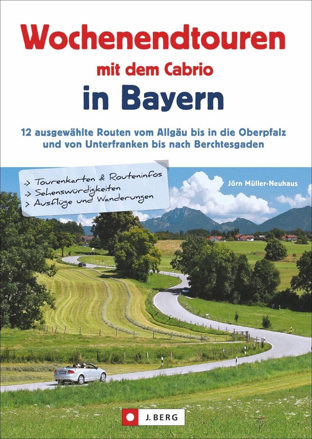 Wochenendtouren mit dem Cabrio in Bayern / Jörn Müller-Neuhaus