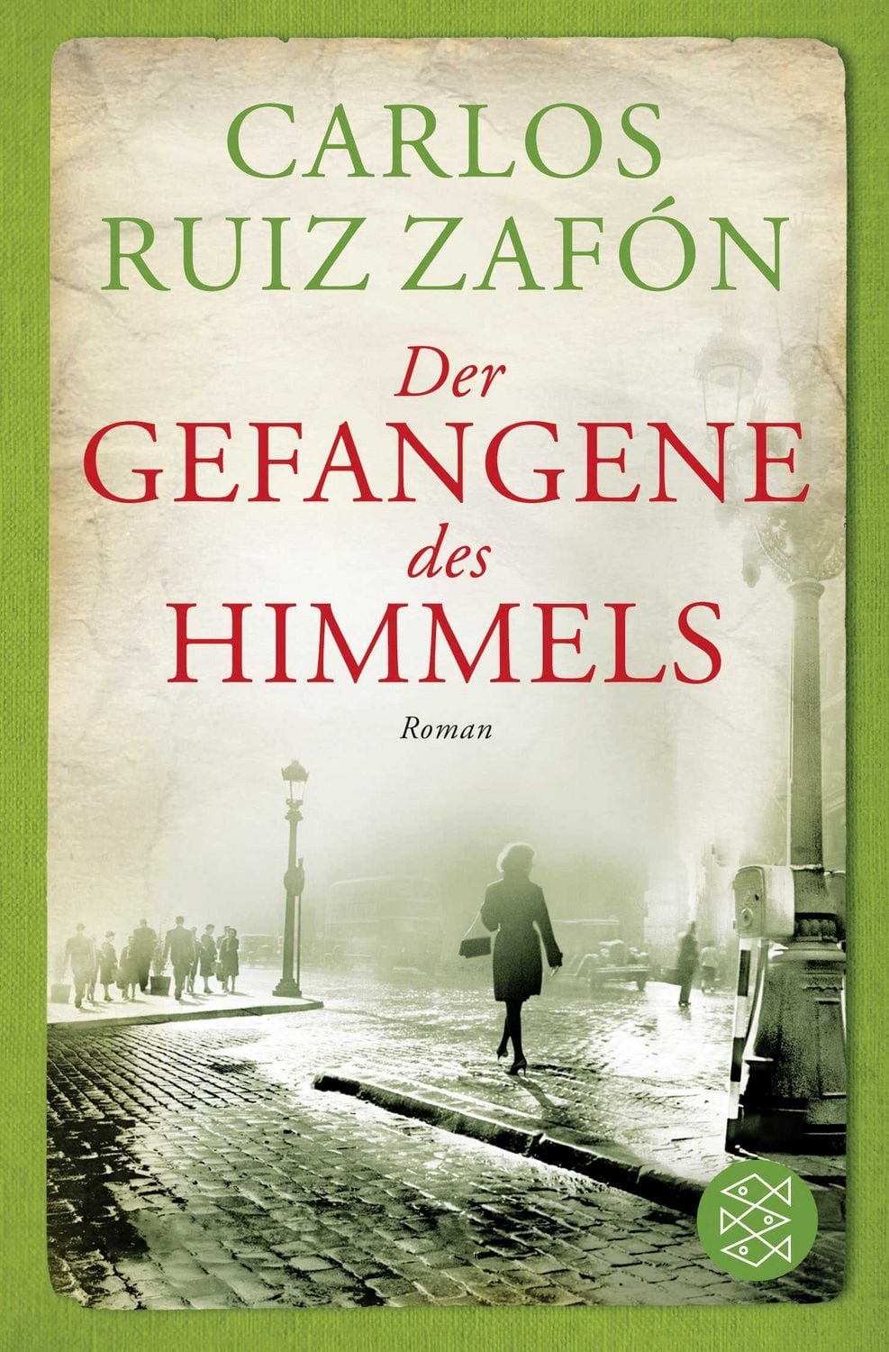 Der Gefangene des Himmels / Carlos Ruiz Zafón