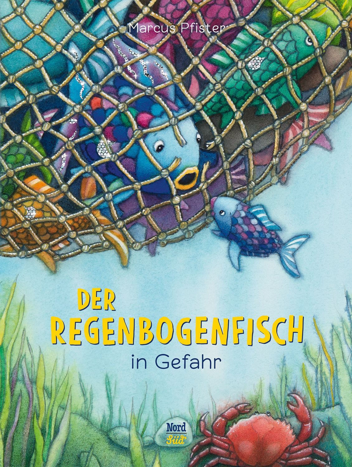 Der Regenbogenfisch in Gefahr / Marcus Pfister
