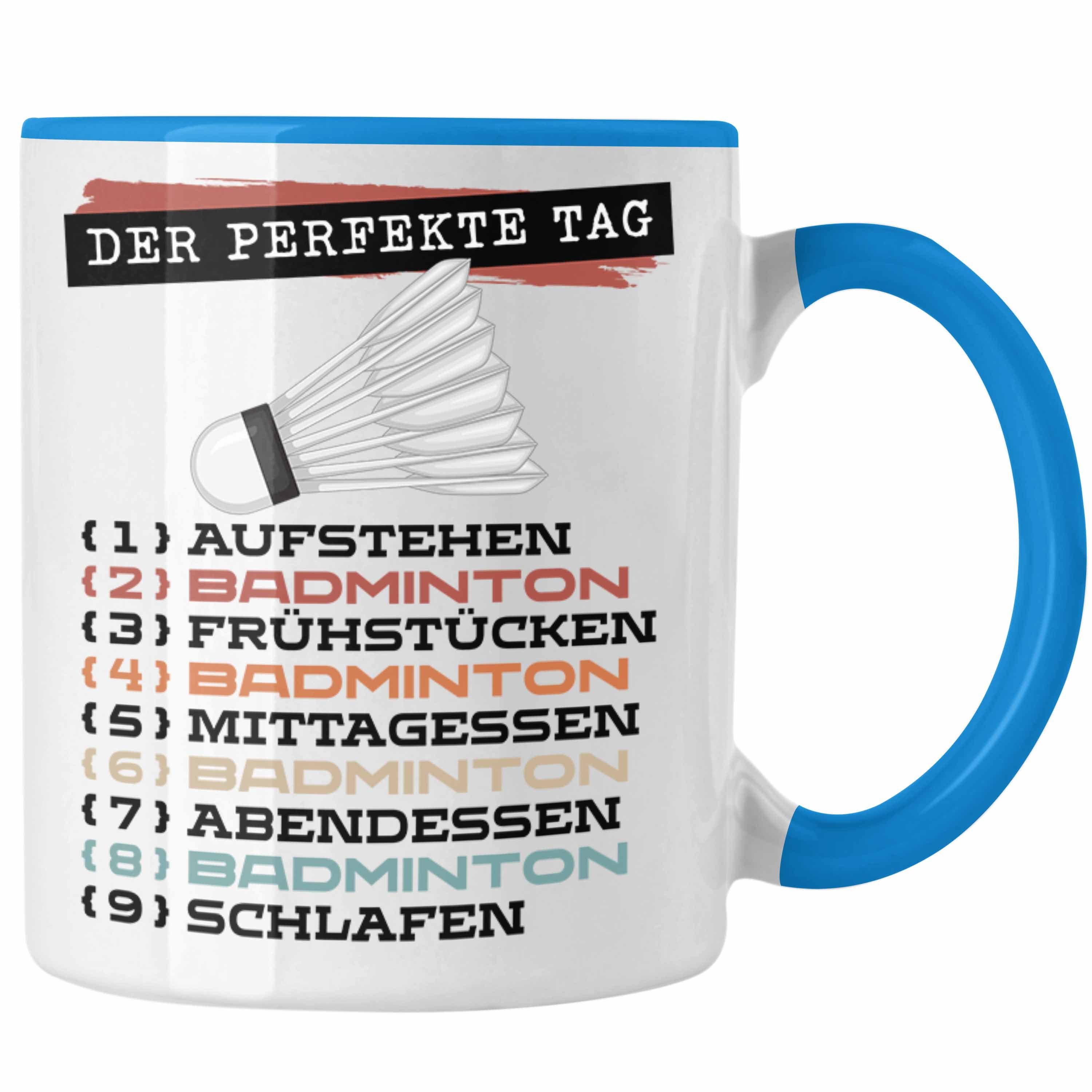 Trendation Tasse Badminton Tasse Geschenk Becher Der Perfekte Tag Badminton-Spieler Ges Blau