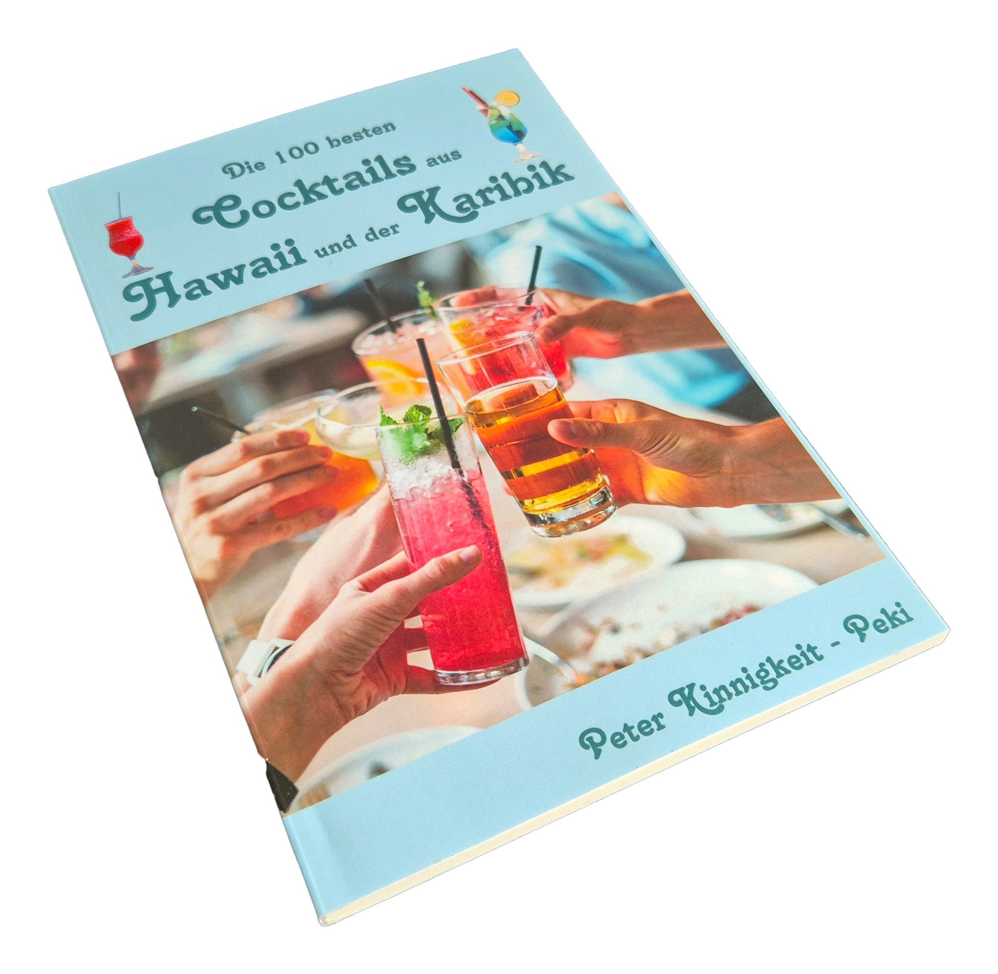 Einkaufszauber Notizbuch Rezeptbuch Die besten Cocktails aus Hawaii und der Karibik Peki