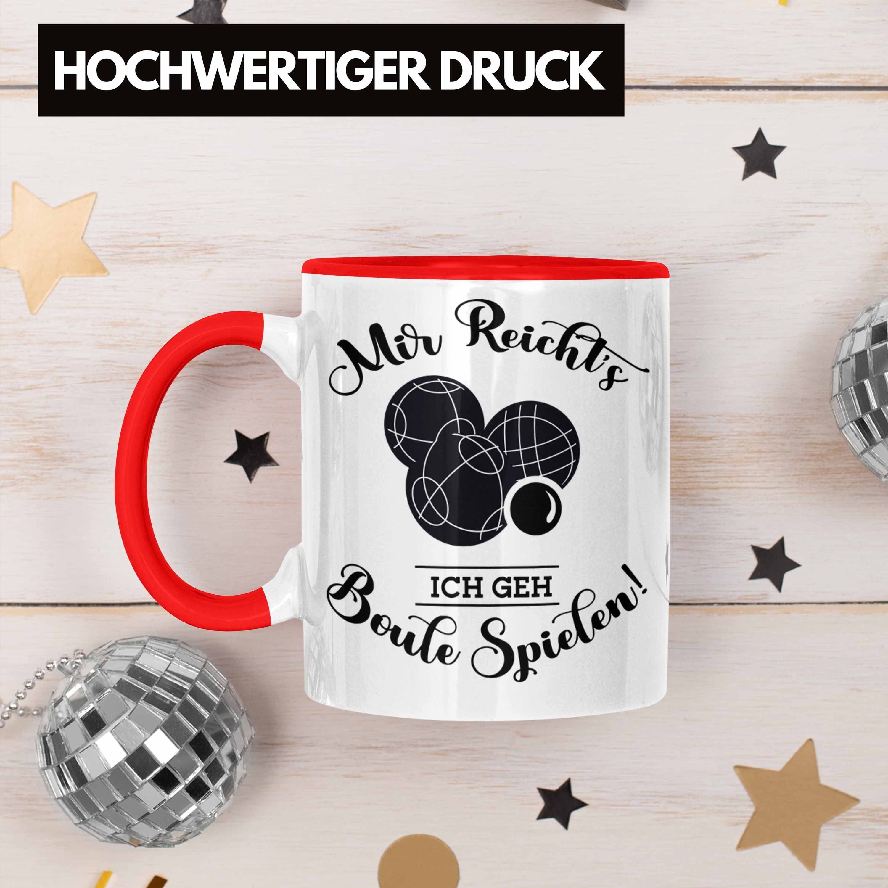 Trendation Tasse Boule Tasse Geschenk Boule-Spieler Geschenkidee Ich Rot Spruch Mir Reichts