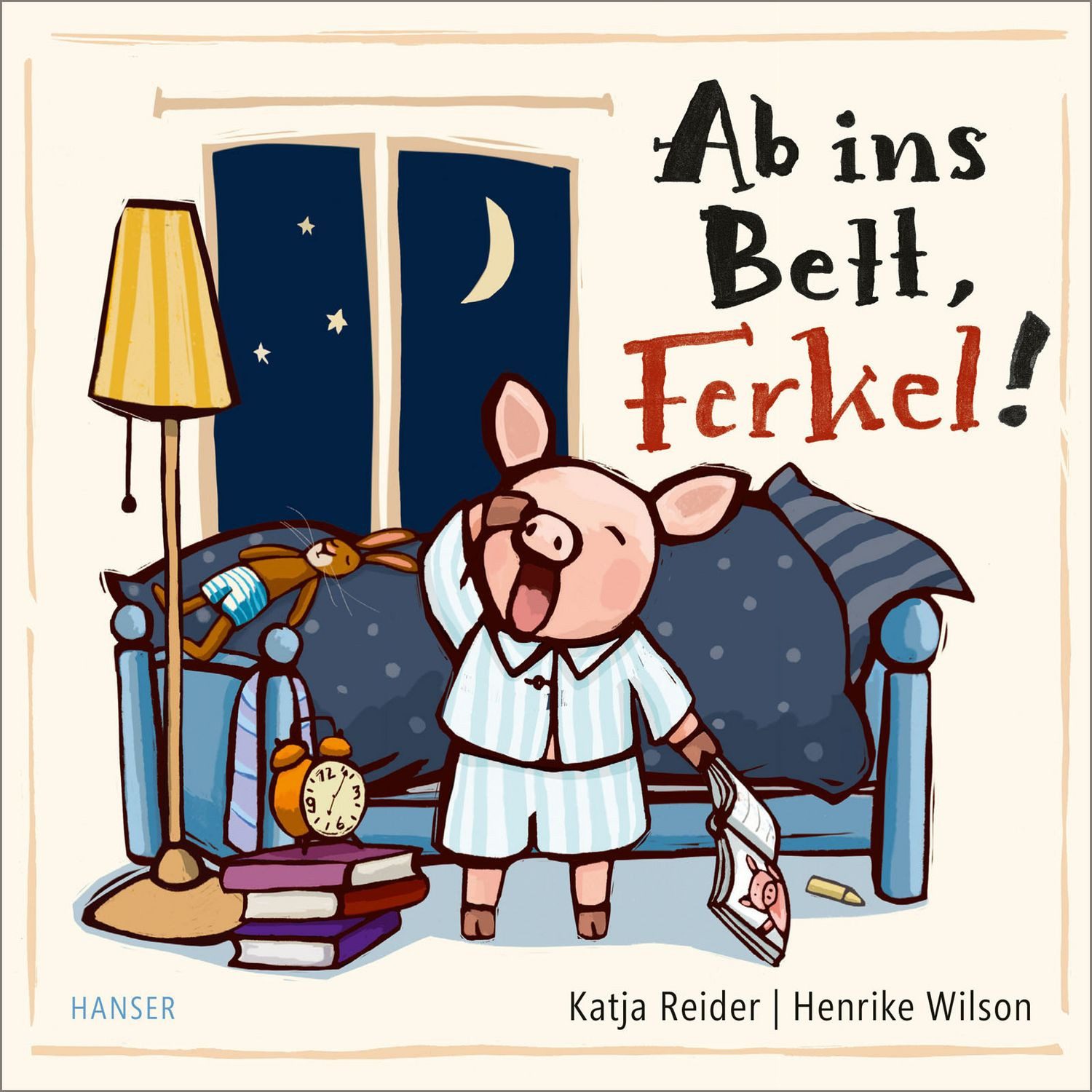 Kinderbuch Ab ins Bett, Ferkel! Schlafengehen mit Papa - für die Kleinsten Katja Reider, Henrike Wilson