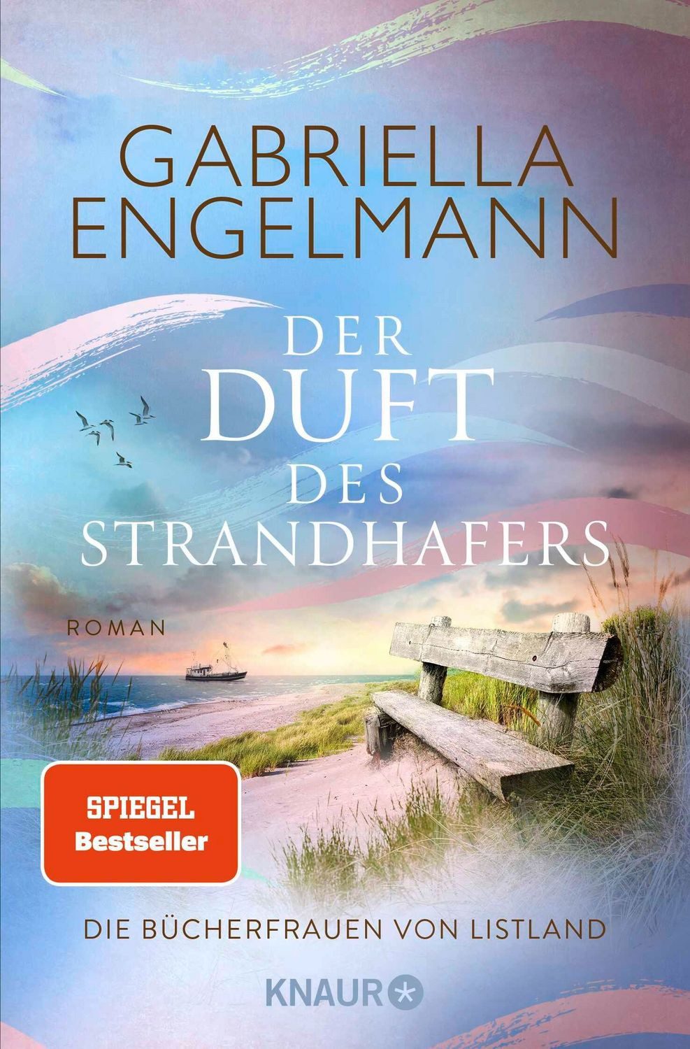 Die Bücherfrauen von Listland. Der Duft des Strandhafers / Gabriella Engelmann, SPIEGEL-Bestseller
