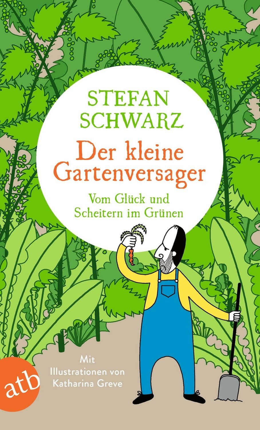 Der kleine Gartenversager / Stefan Schwarz