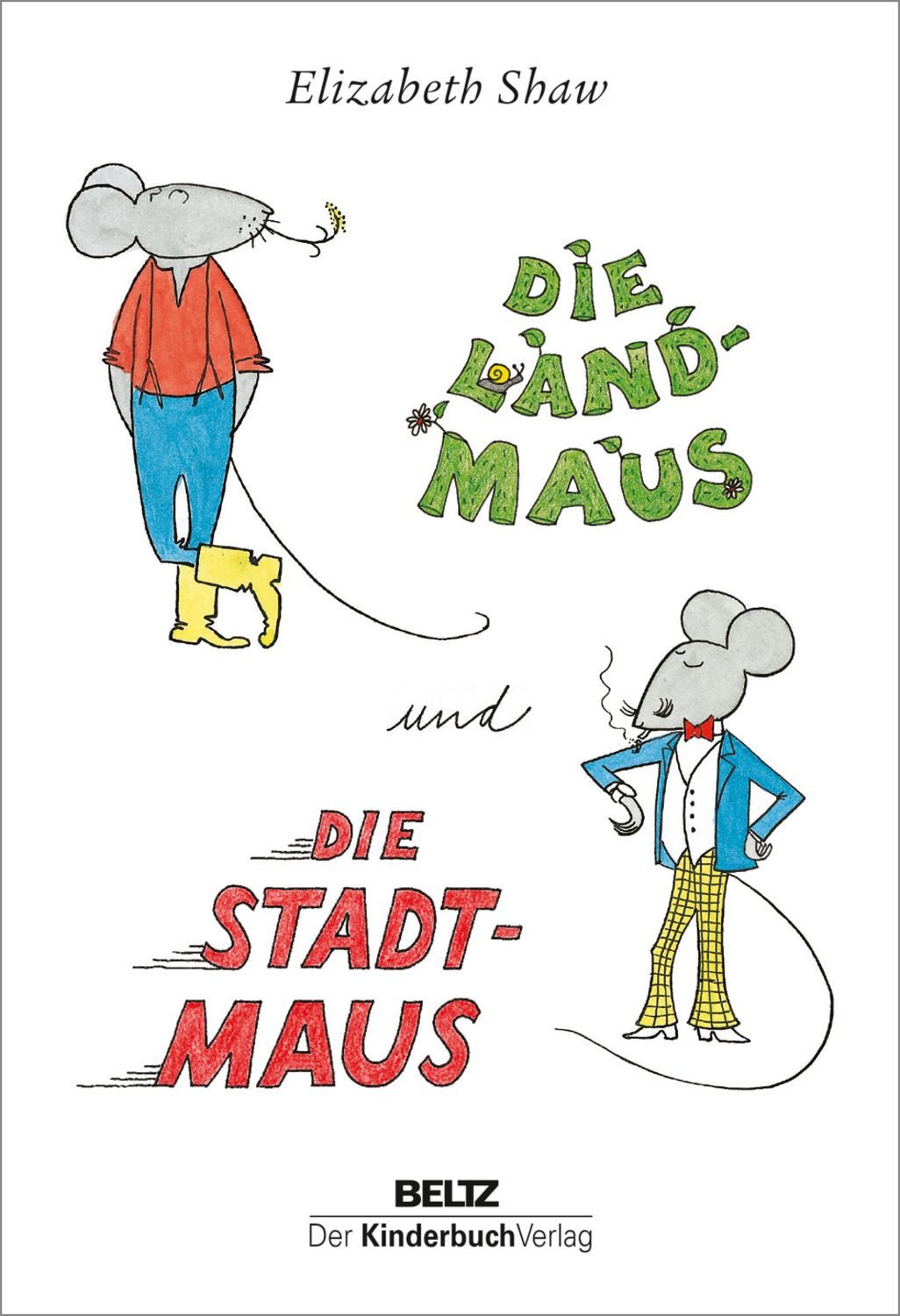 Die Landmaus und die Stadtmaus / Elizabeth Shaw