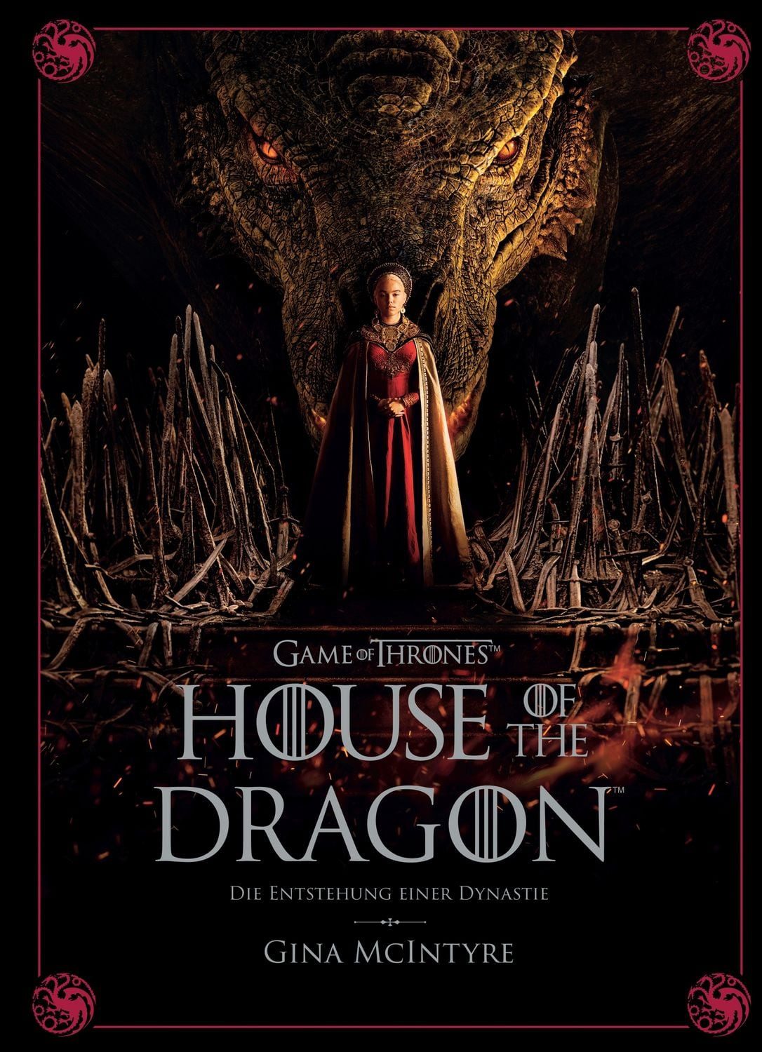 Game of Thrones: House of the Dragon - Die Entstehung einer Dynastie / Gina McIntyre
