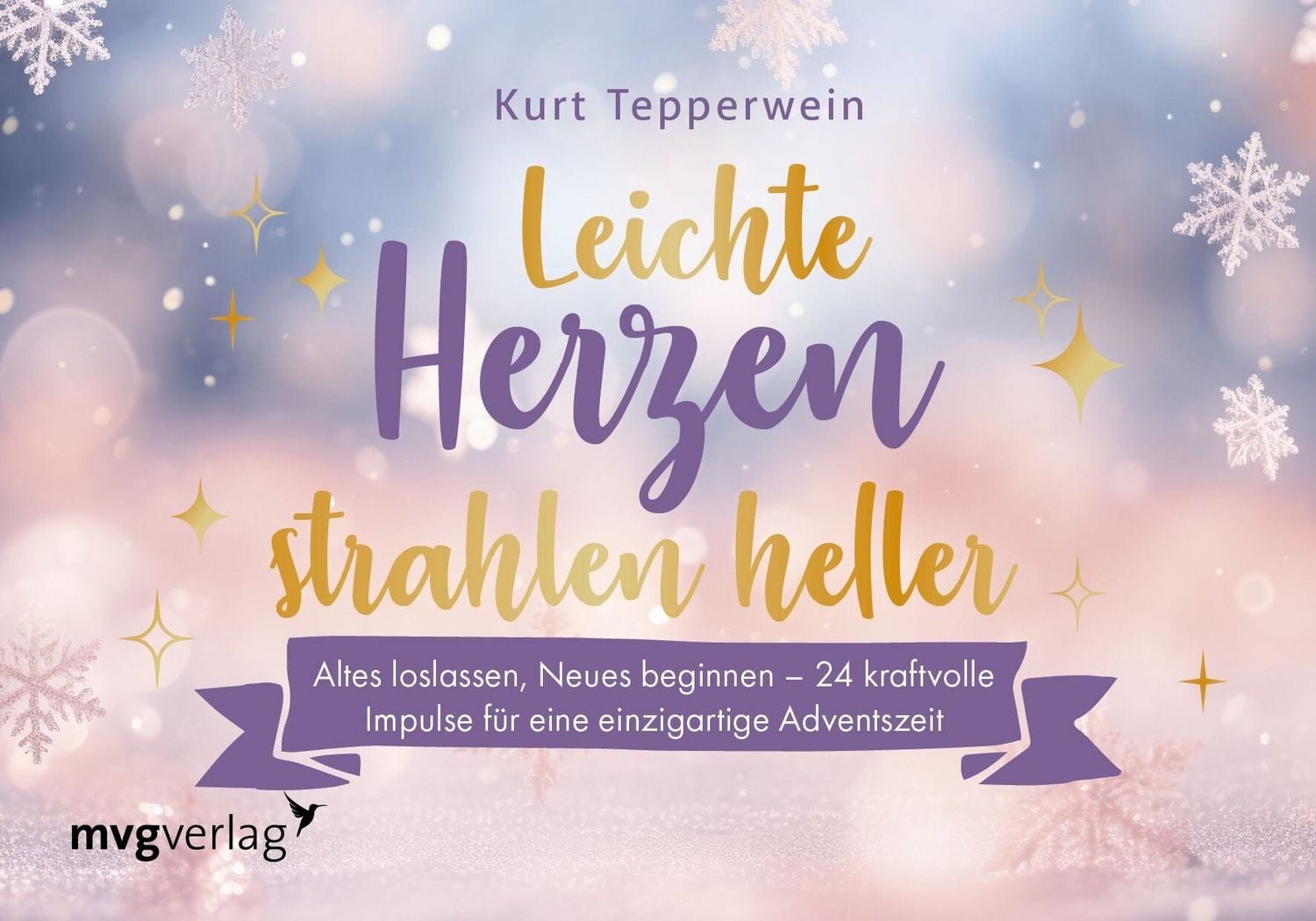 Ratgeber Leichte Herzen strahlen heller Altes loslassen, Neues beginnen – 24 kr Kurt Tepperwein