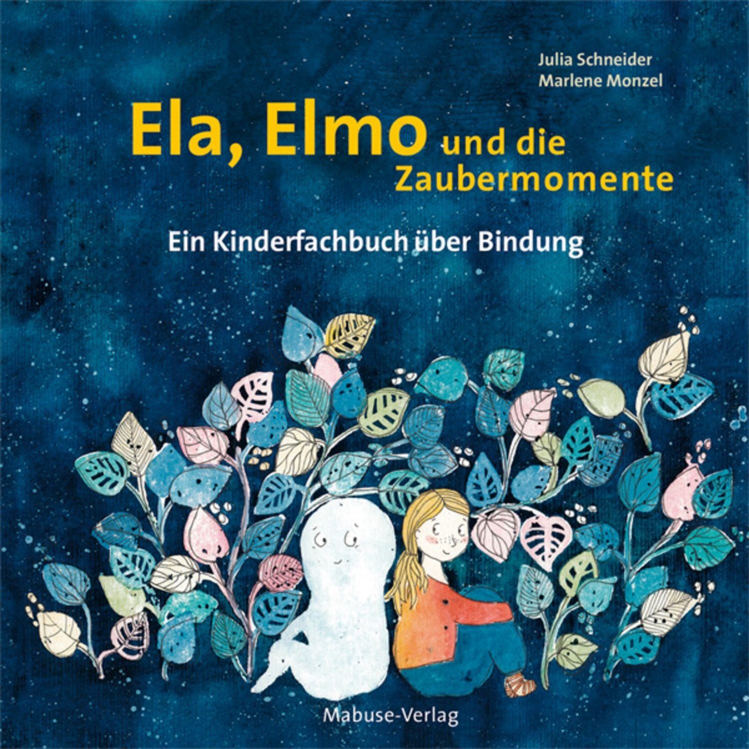 Ela, Elmo und die Zaubermomente / Julia Schneider