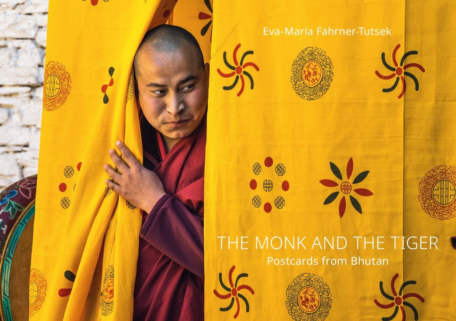 THE MONK AND THE TIGER. Postcards from Bhutan / Eva-Maria Fahrner-Tutsek
