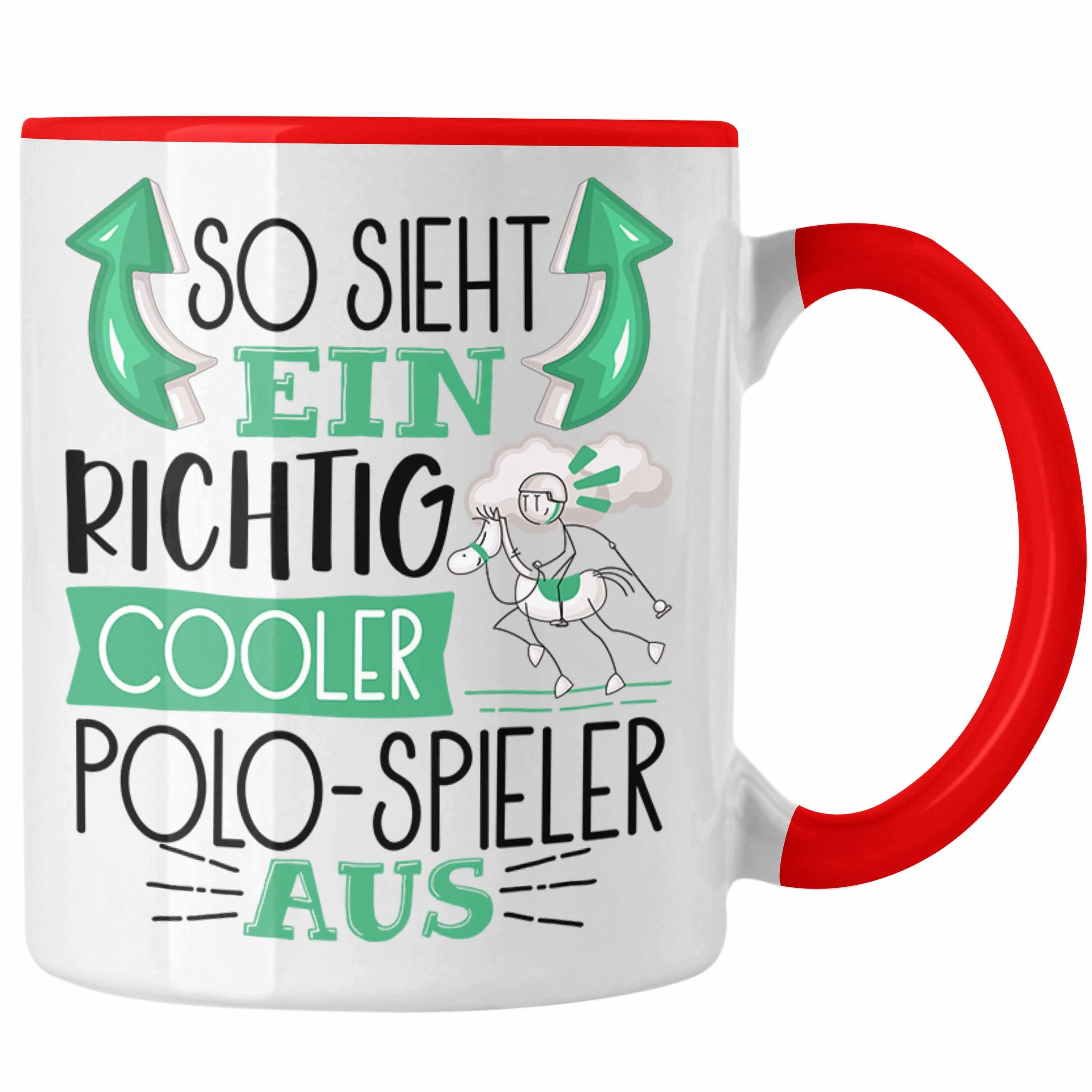 Trendation Tasse So Sieht Ein Cooler Geschenk Rot Tasse Polo-Spieler Richtig Lustiger Aus