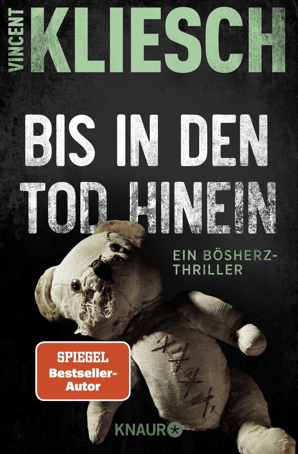 Bis in den Tod hinein / Vincent Kliesch, Ein Bösherz-Thriller, Von SPIEGEL Bestseller-Autor Vincent Kliesch, SPIEGEL-Bestseller
