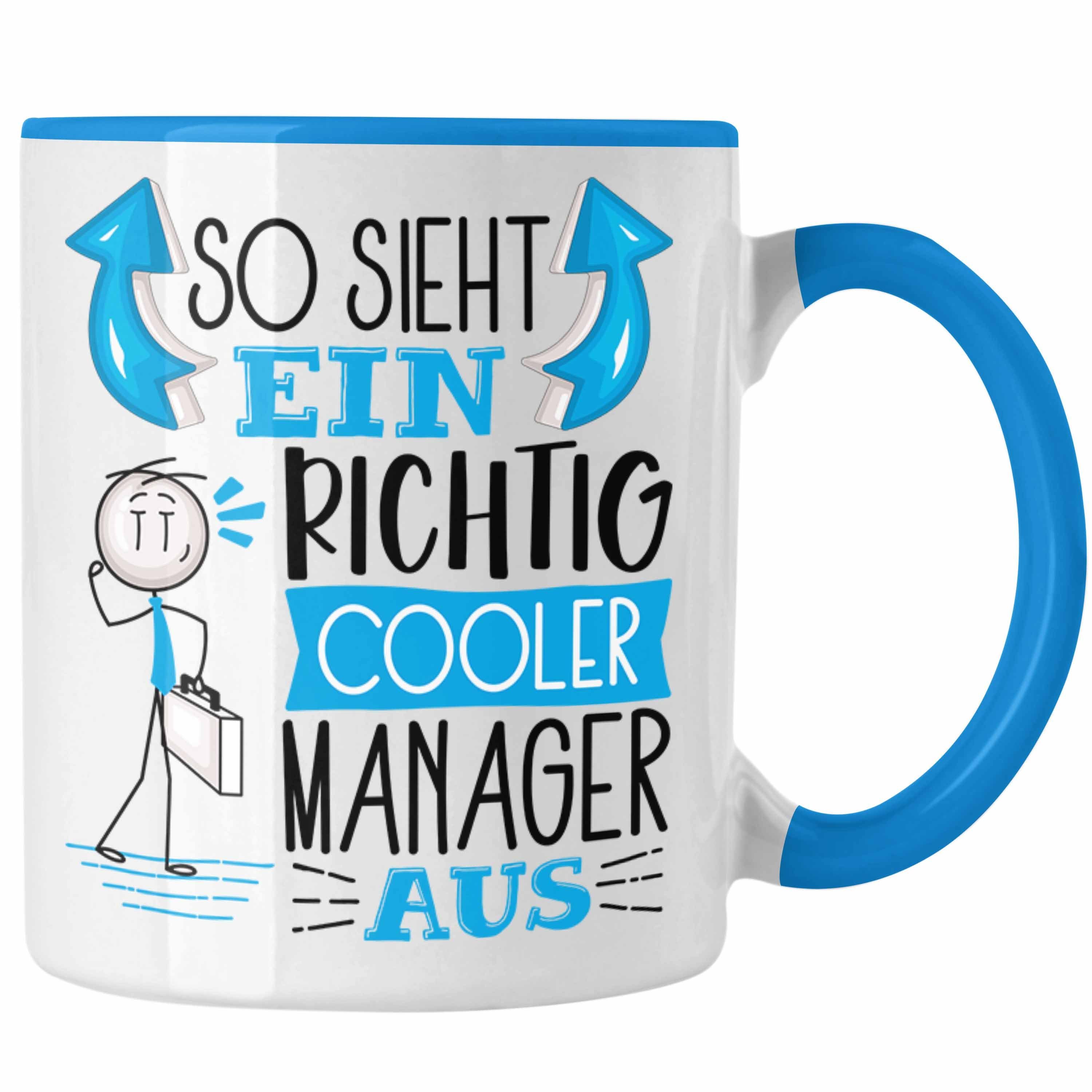 Trendation Tasse Manager Tasse Geschenk So Sieht Ein RIchtig Cooler Manager Aus Gesche Blau