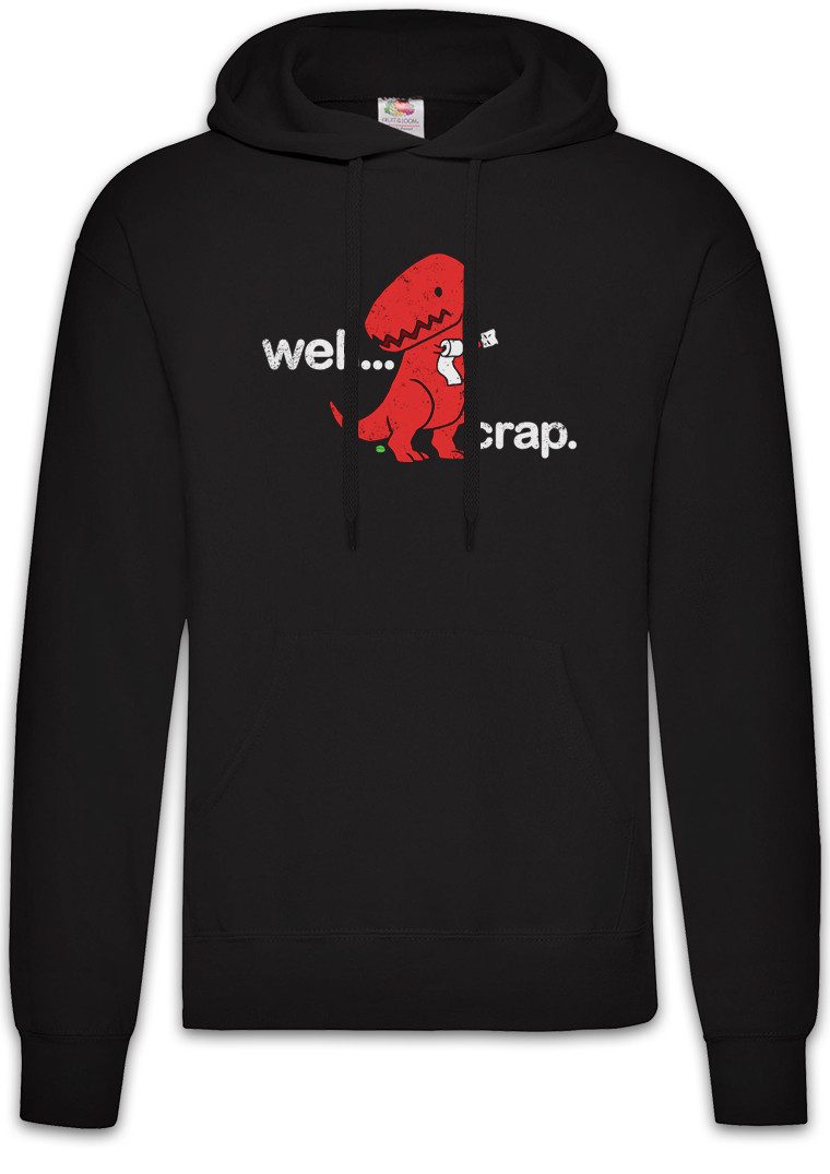 Hoodie Well Crap Herren Hoodie Tyrannosaurus Rex T-Rex Dinosaurier Dino