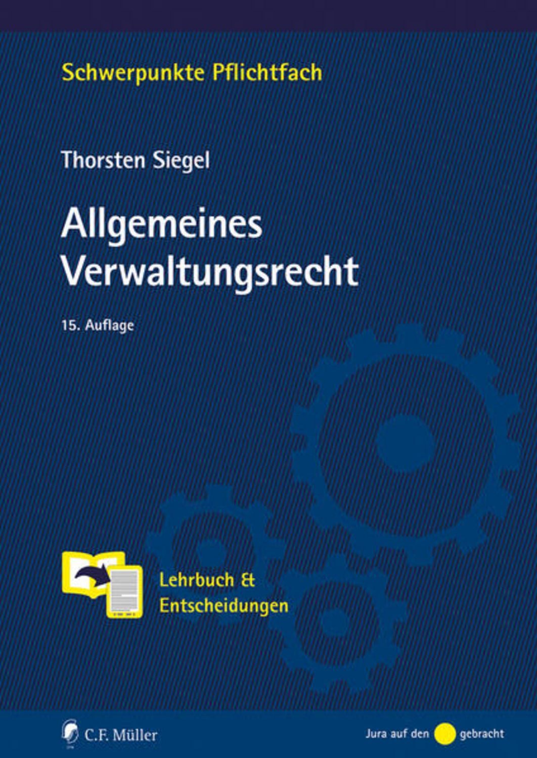 Allgemeines Verwaltungsrecht / Thorsten Siegel