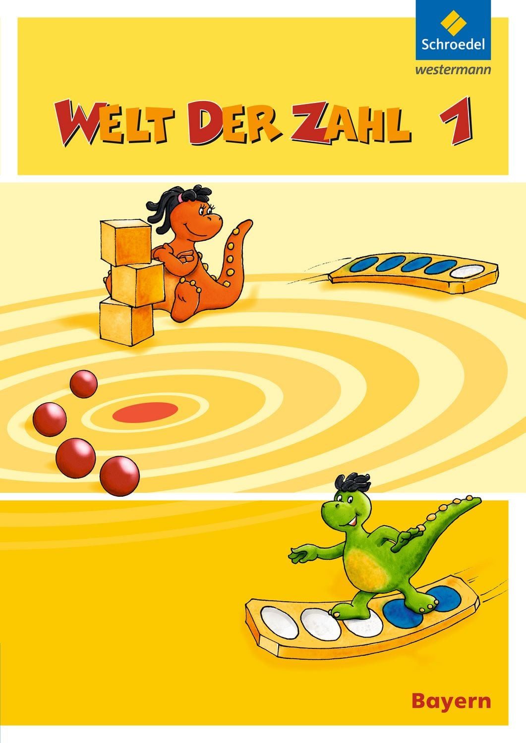 Schulbuch Welt der Zahl - Ausgabe 2014 für Bayern Schulbuch 1 mit Schutzumschlag Karin Baumgartner, Ingrid Dröse, Kurt Hönisch, Karin Klebe, Gisela Müller