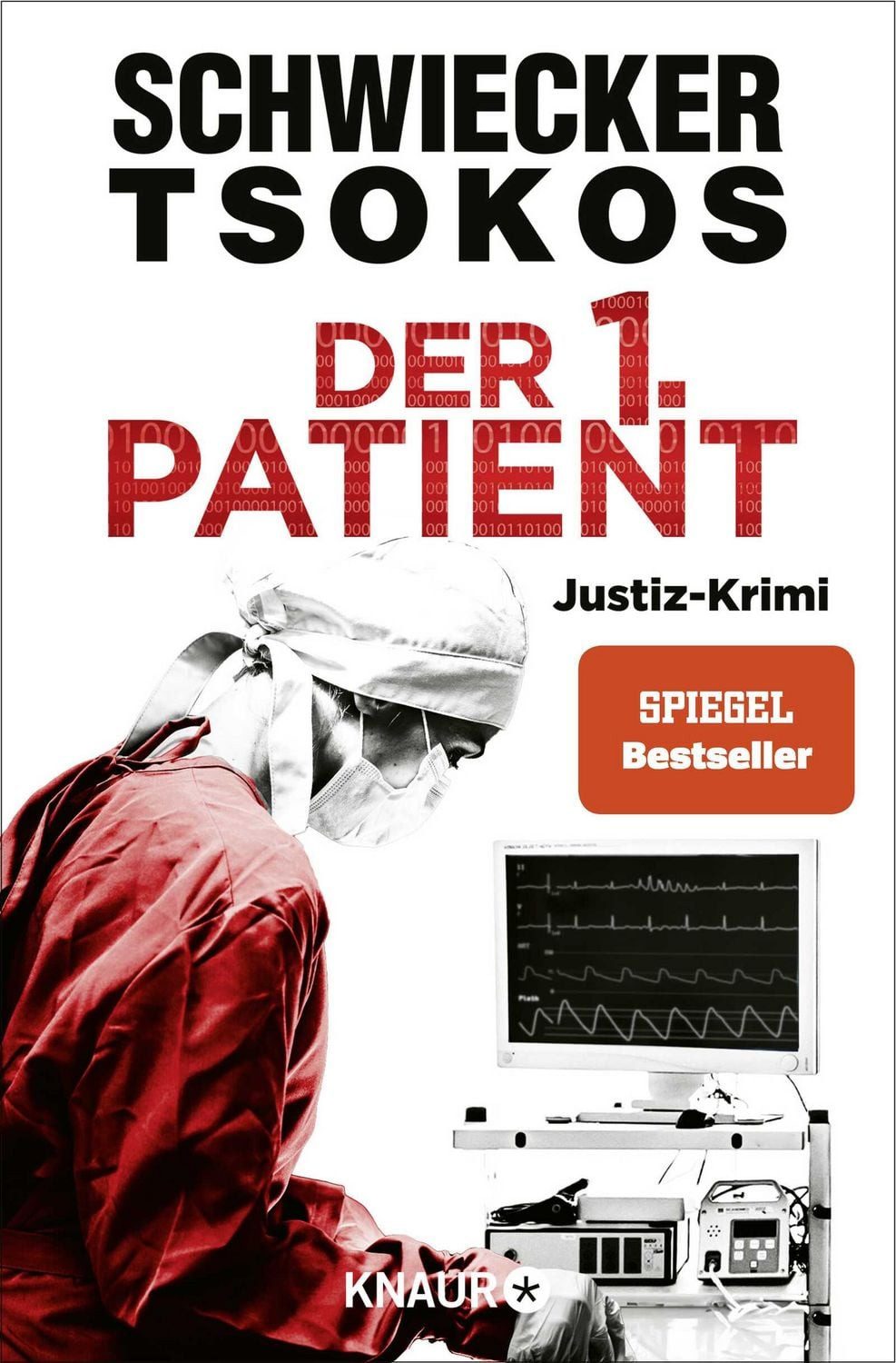 Belletristik Der 1. Patient Justiz-Krimi, SPIEGEL Bestseller Florian Schwiecker, Michael Tsokos