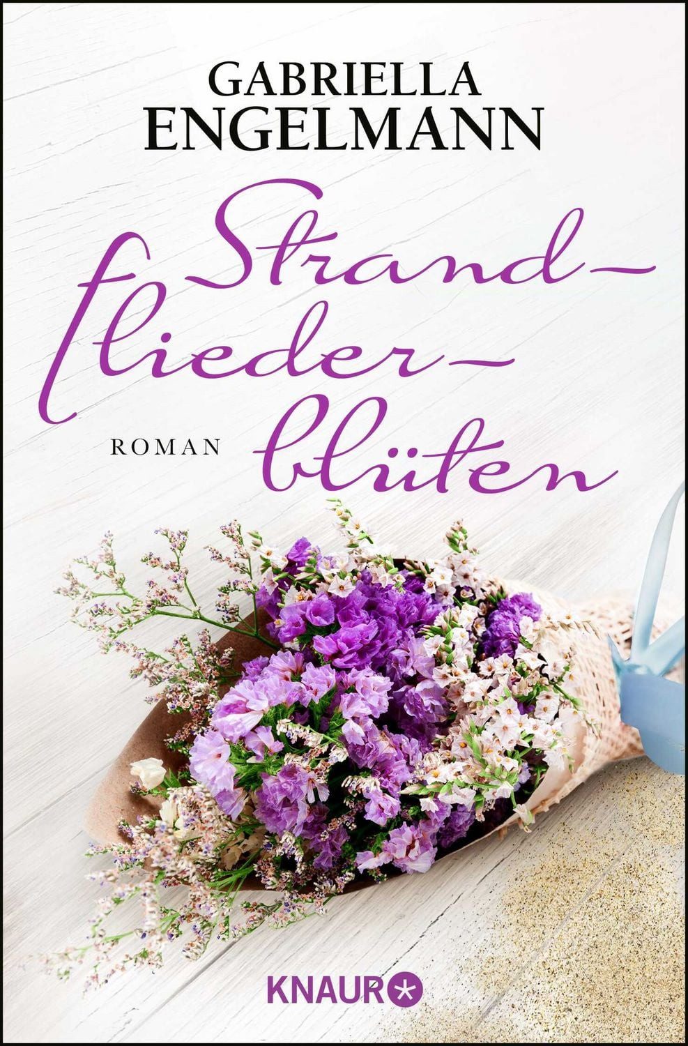 Strandfliederblüten / Gabriella Engelmann, Roman, Berührender Nordsee-Roman über Achtsamkeit, Familiengeheimnisse und Selbstfindung