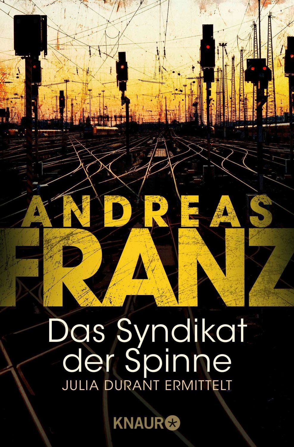 Das Syndikat der Spinne / Julia Durant Band 5 / Andreas Franz