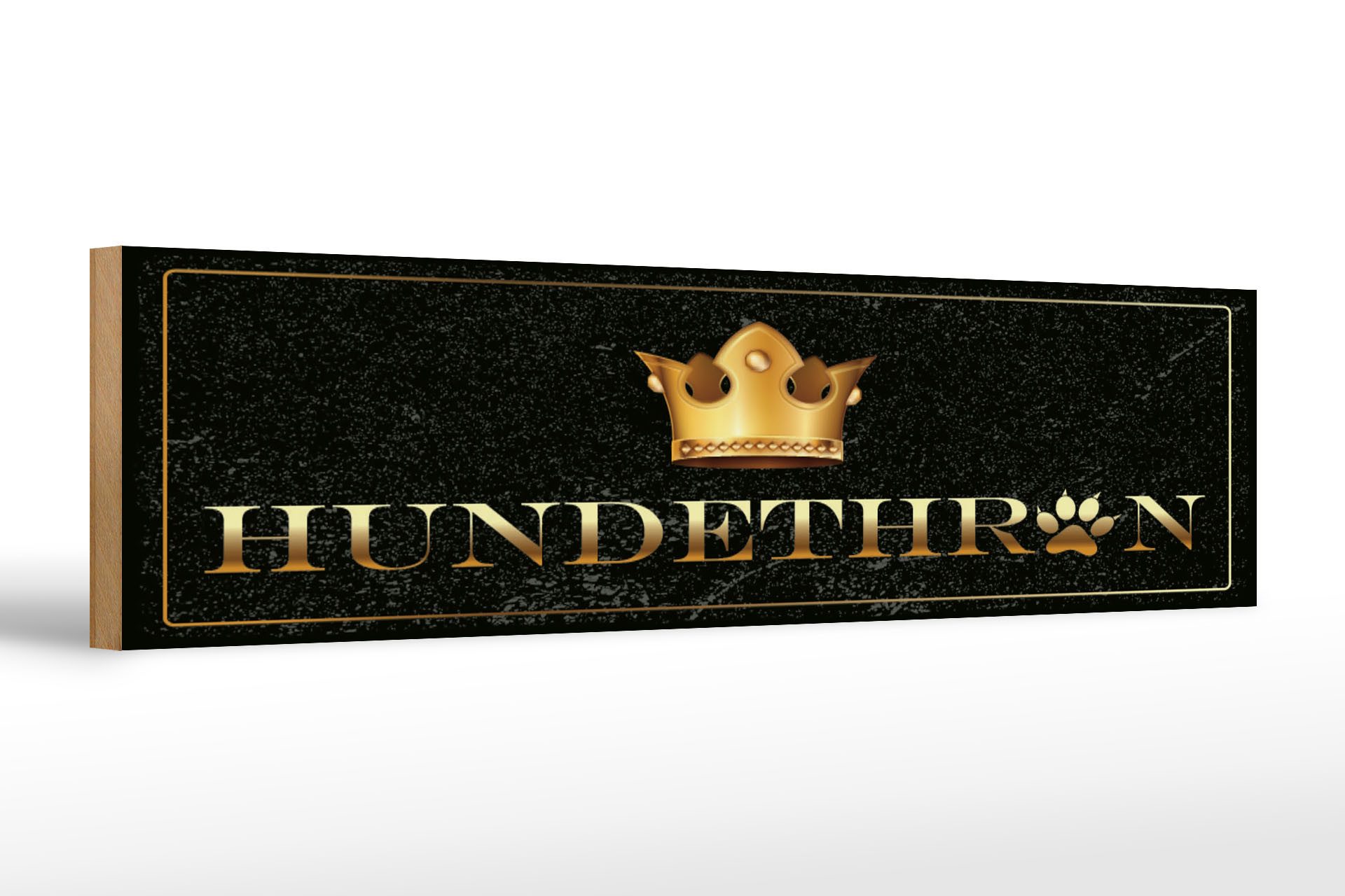 Holzbild Spruch 46x10 cm Hundethron