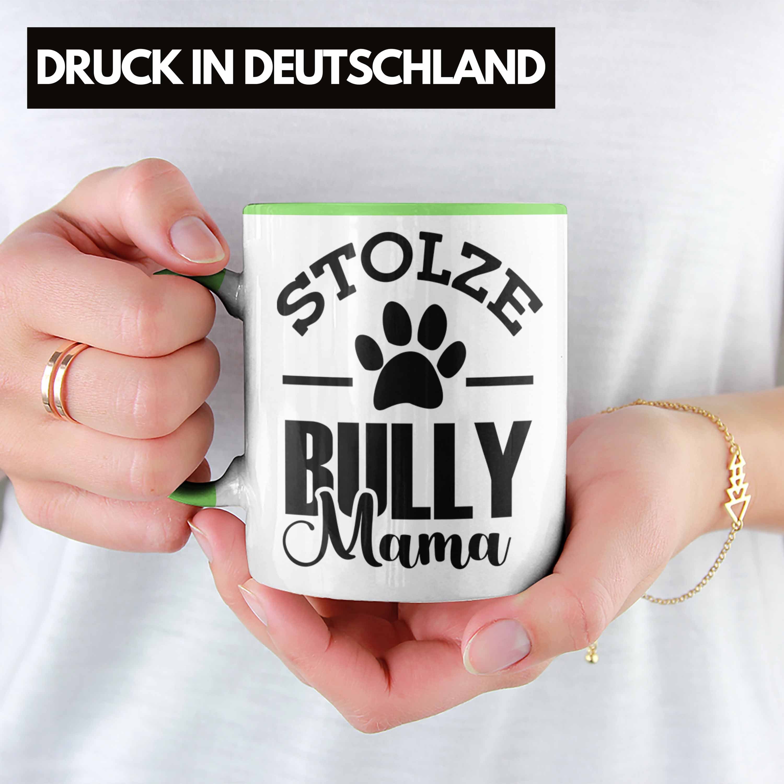 Geschenkidee Trendation stolze Geschenk Bully-Mamas Tasse Bully Hunde Grün für Tasse Hunde