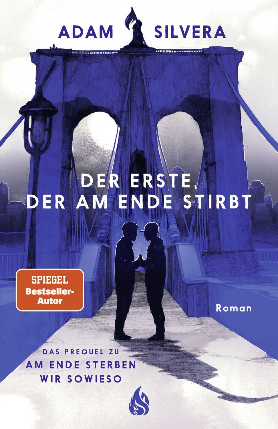Der Erste, der am Ende stirbt (Todesboten #1) / Adam Silvera, Auftakt der fesselnden Herzschmerz-Reihe von TikTok-Phänomen Adam Silvera, #1 der ""Todesboten""-Reihe