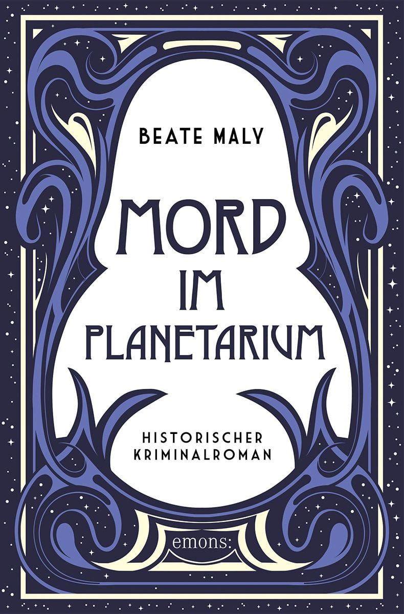 Mord im Planetarium / Beate Maly, Nostalgisch-spannender Cosy Crime aus dem Wien der 1920er Jahre mit einem unschlagbaren Ermittlerduo – Historischer Kriminalroman