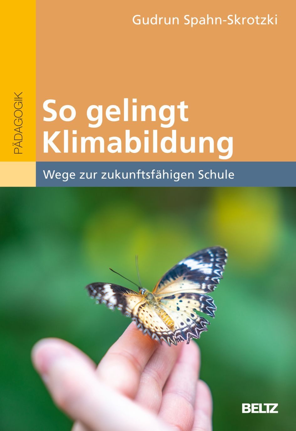 Schulbuch So gelingt Klimabildung. Wege zur zukunftsfähigen Schule. Mit einem Vo Gudrun Spahn-Skrotzki