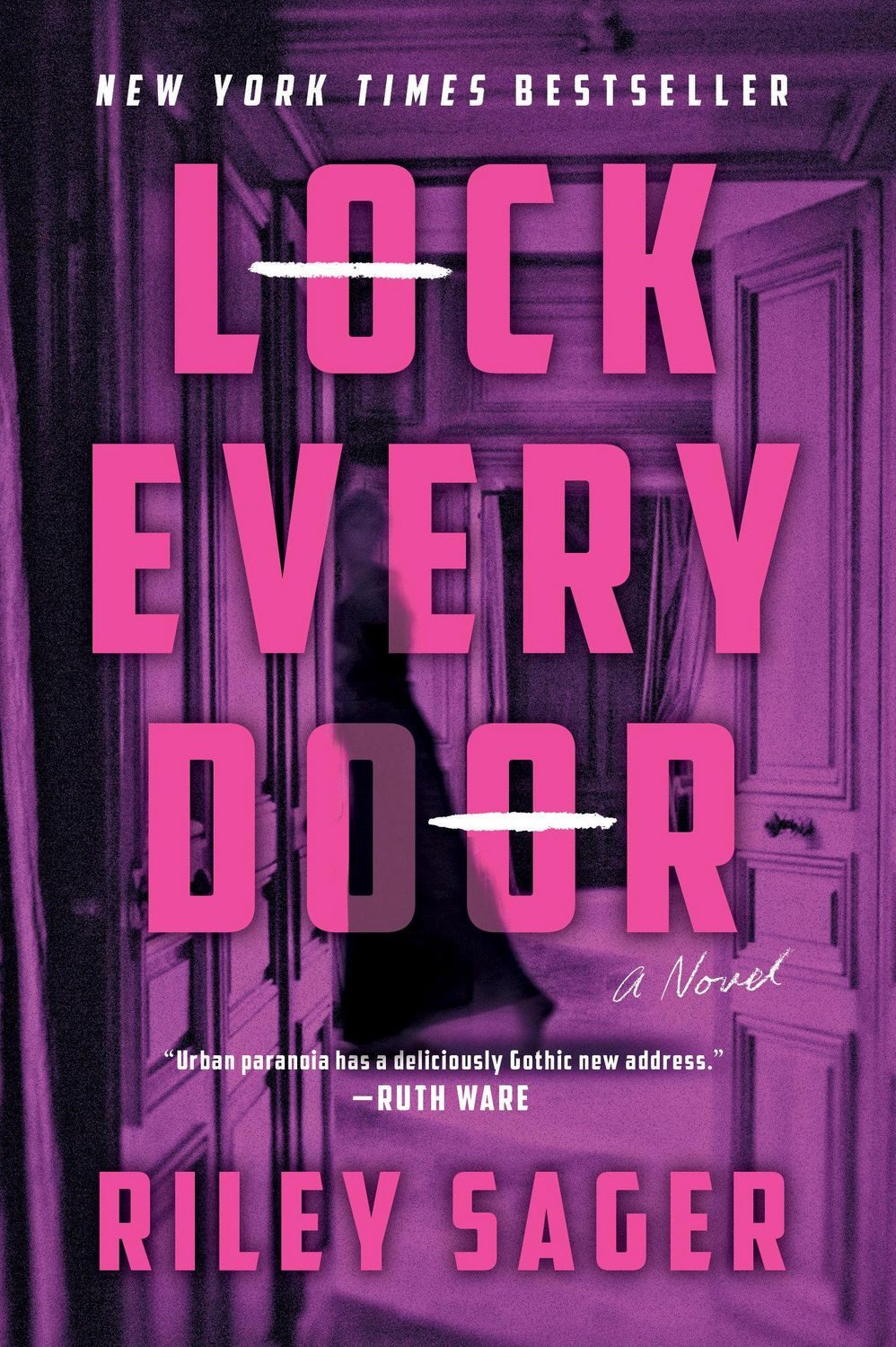 Lock Every Door A Novel / Riley Sager