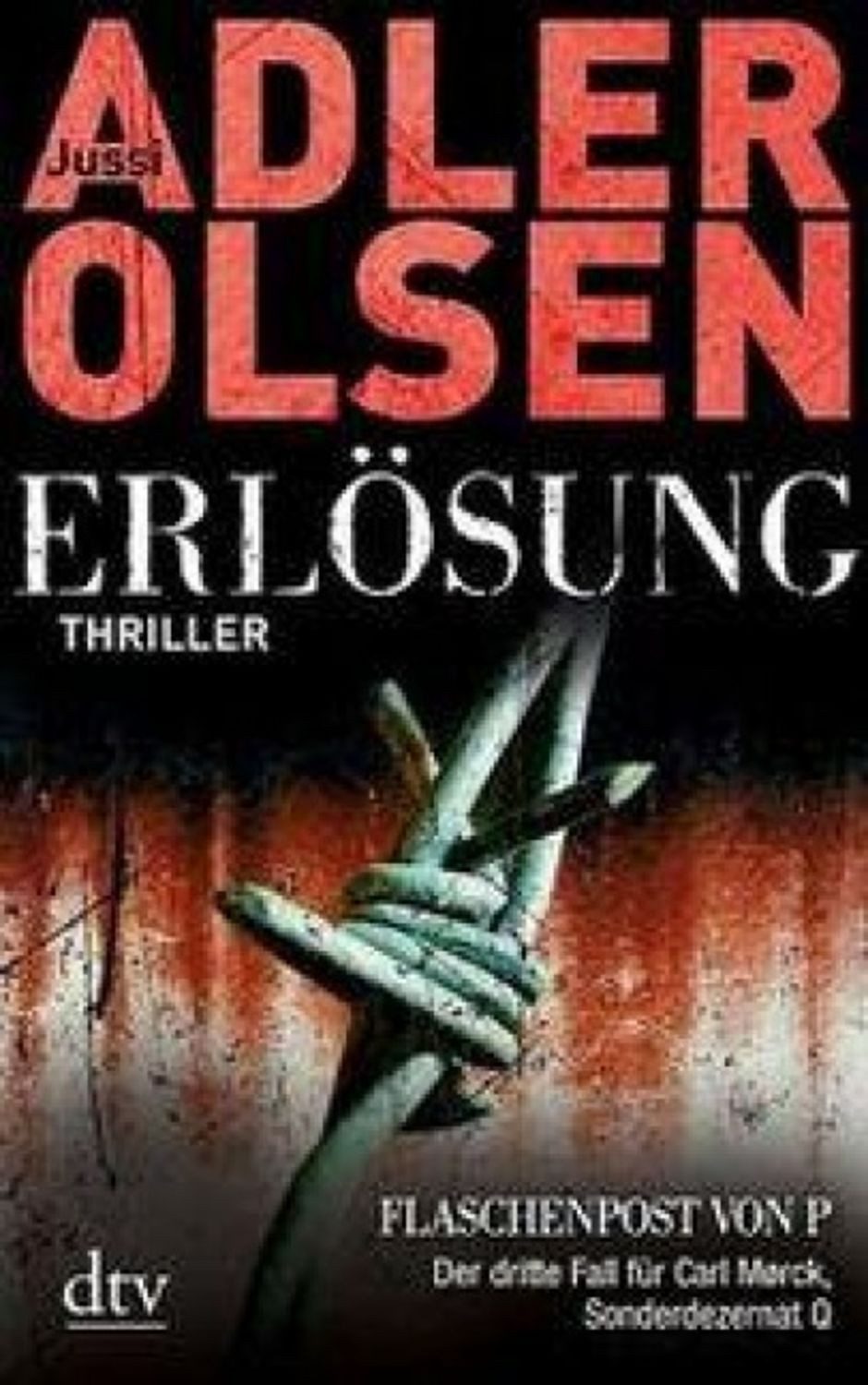 Erlösung / Carl Mørck. Sonderdezernat Q Band 3 / Jussi Adler-Olsen, Der dritte Fall für Carl Mørck, Sonderdezernat Q – Thriller