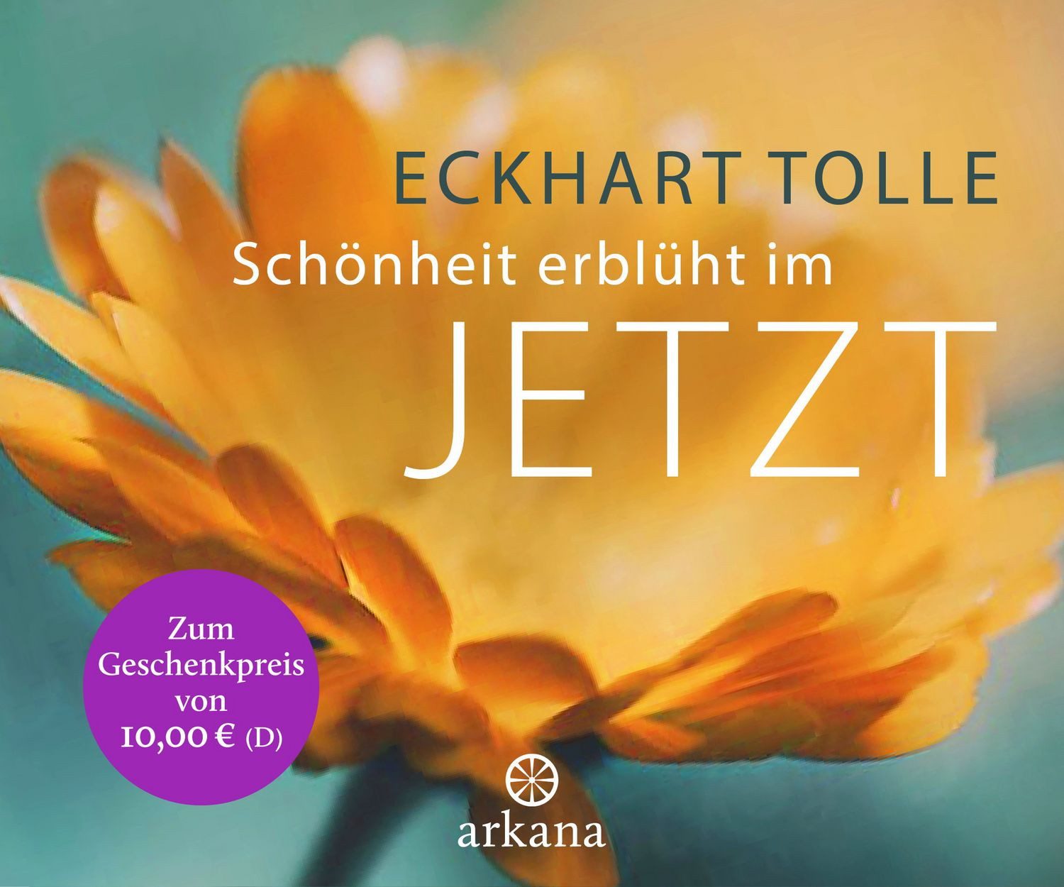 Schönheit erblüht im Jetzt / Eckhart Tolle, Tischaufsteller