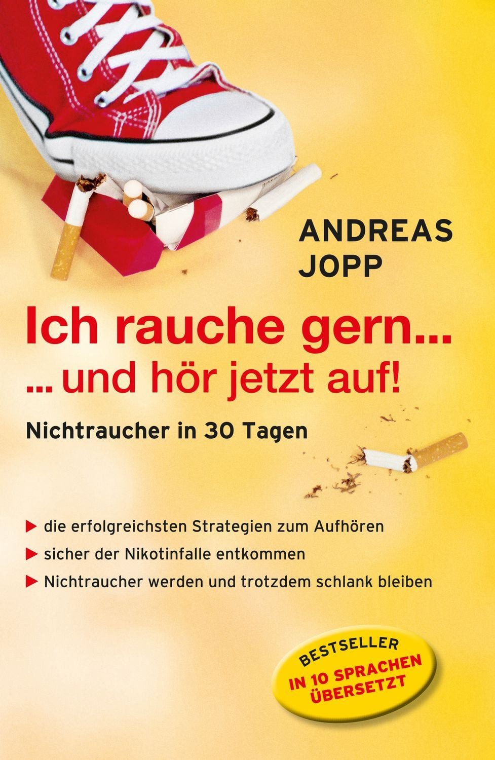 Ich rauche gern….und hör jetzt auf! Die erfolgreichsten Strategien Nic / Andreas Jopp