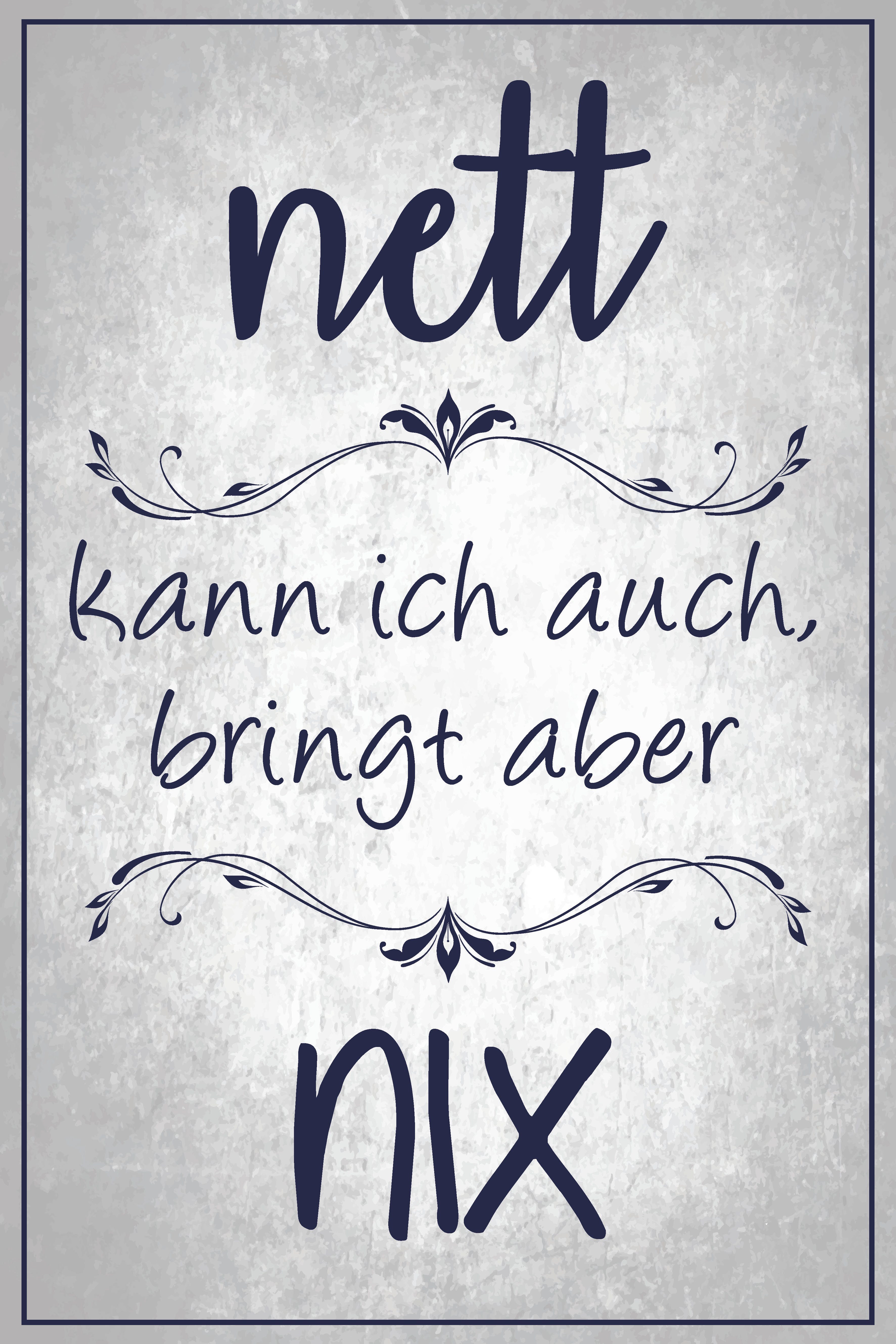 queence Metallbild Nett bringt nix, Sprüche (1 St), Sprüche, Texte, witzig
