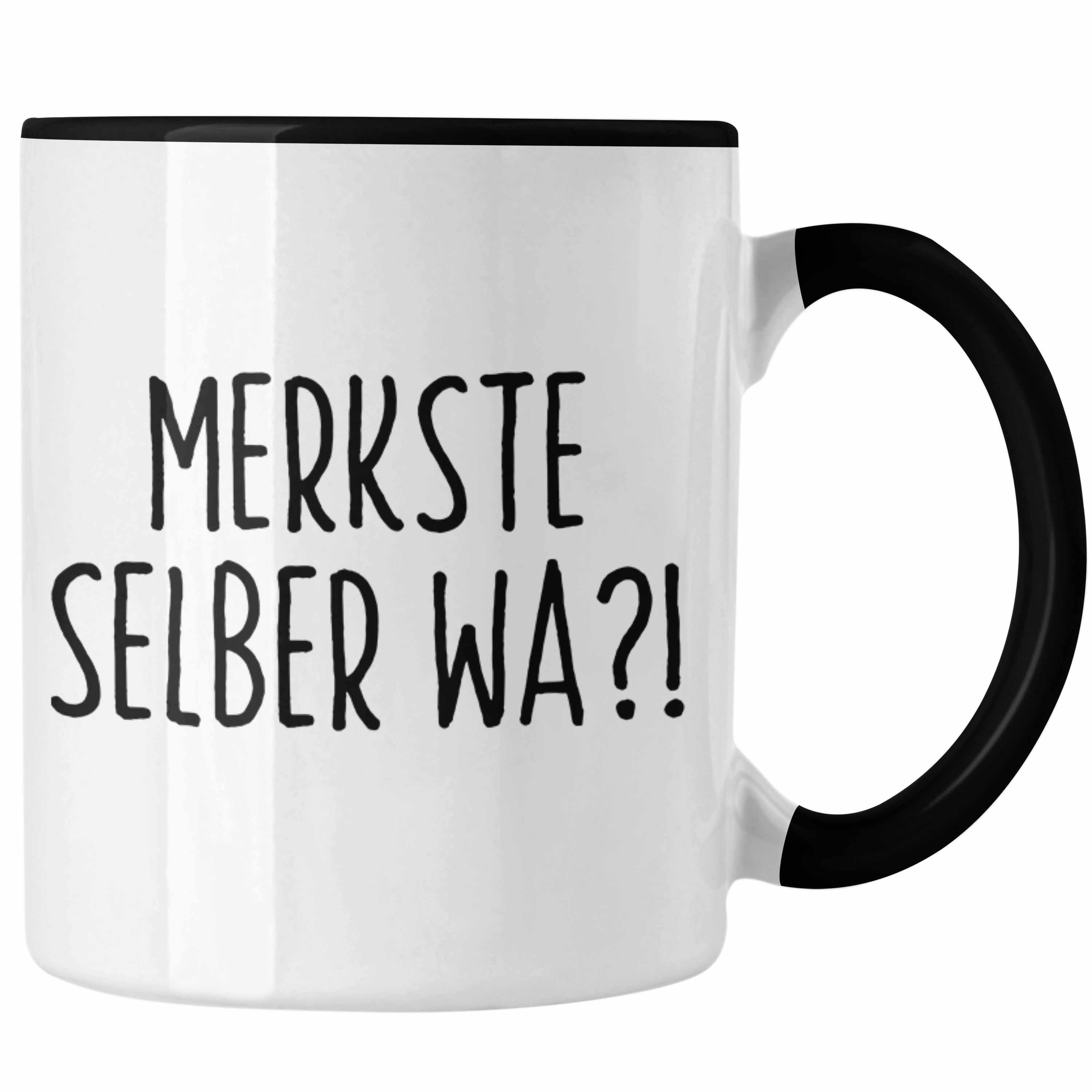 Trendation Tasse Merkste Selber Wa Tasse Geschenk Kaffeebecher mit Spruch Büro Humor Schwarz