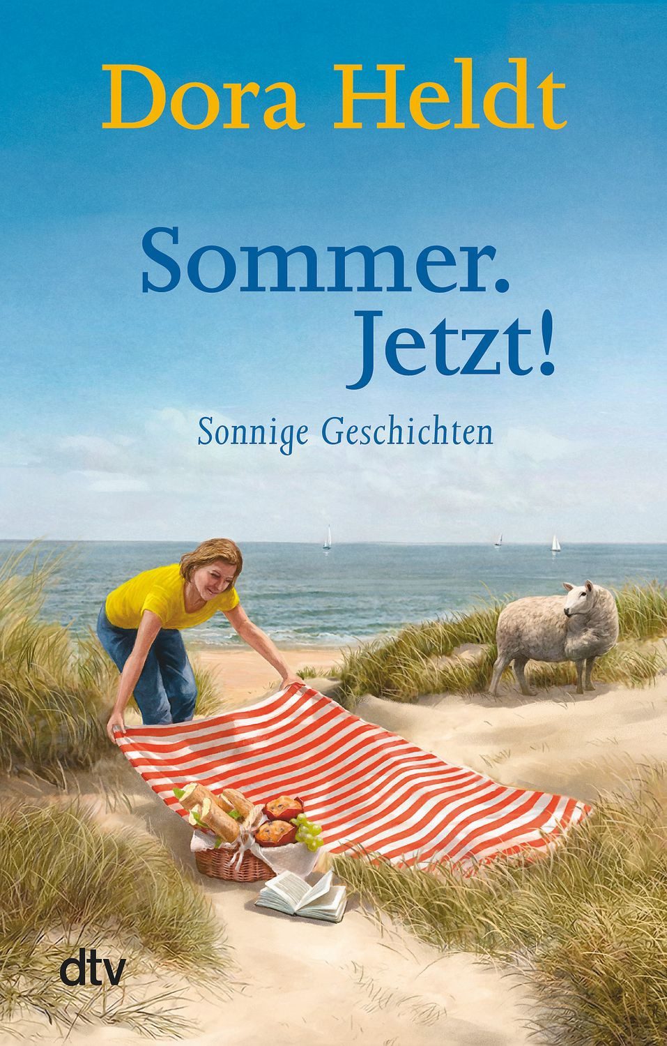 Belletristik Sommer. Jetzt! Sonnige Geschichten Dora Heldt