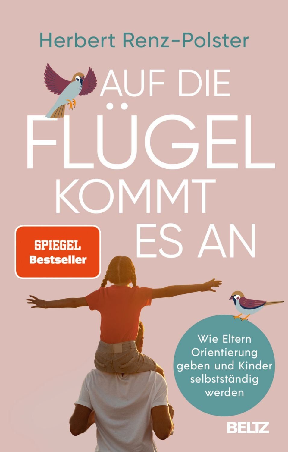 Auf die Flügel kommt es an / Herbert Renz-Polster